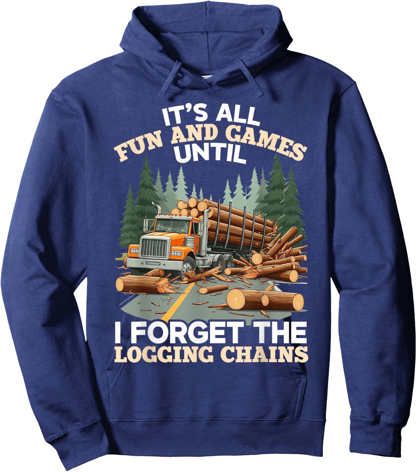 Log Truck Driver Timber Lorry Funny Logging Truck Hoodie - Hoodie | Navy