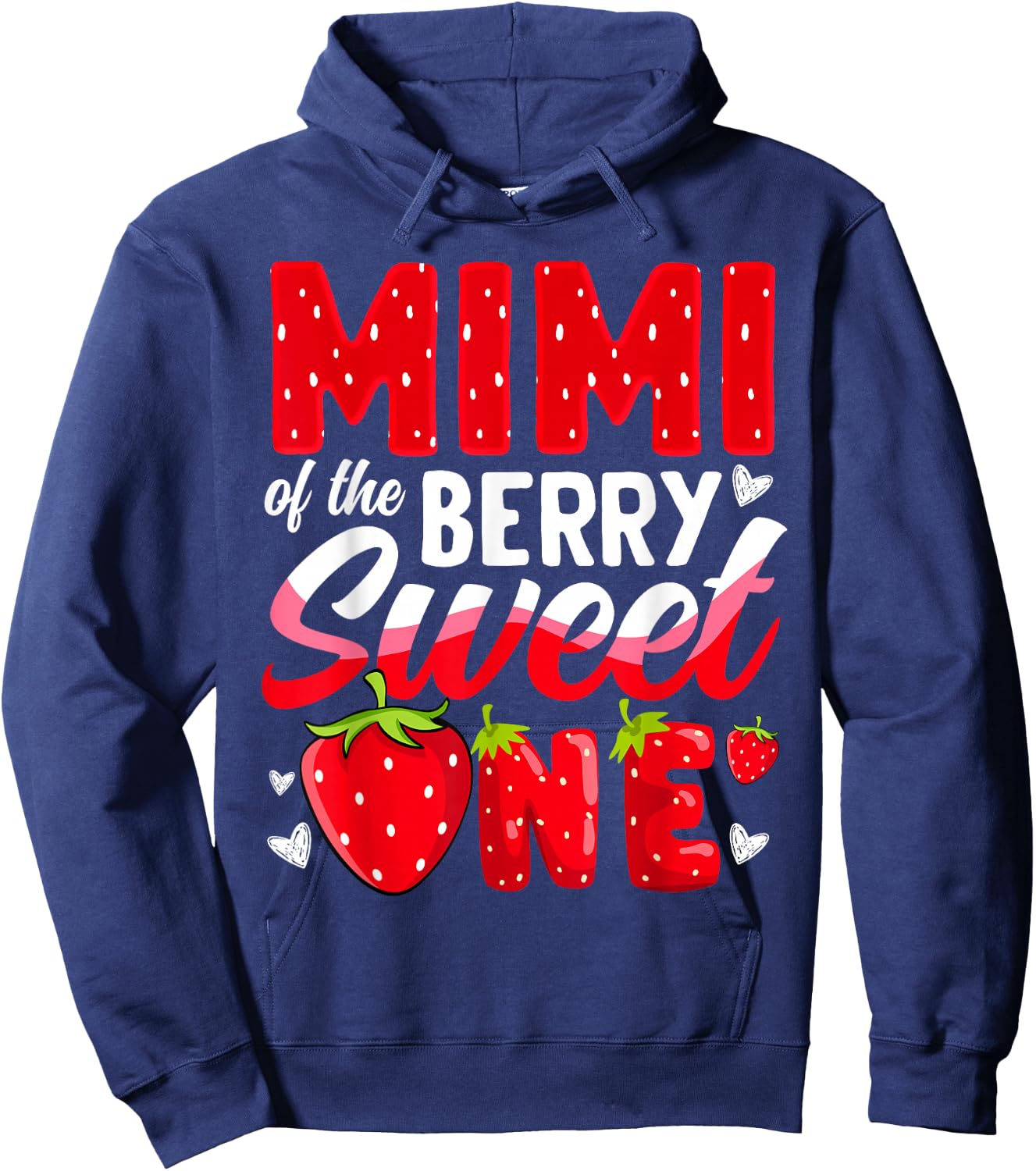 Mimi Of The Berry Sweet One Strawberry 1st Birthday Hoodie - Hoodie | Navy