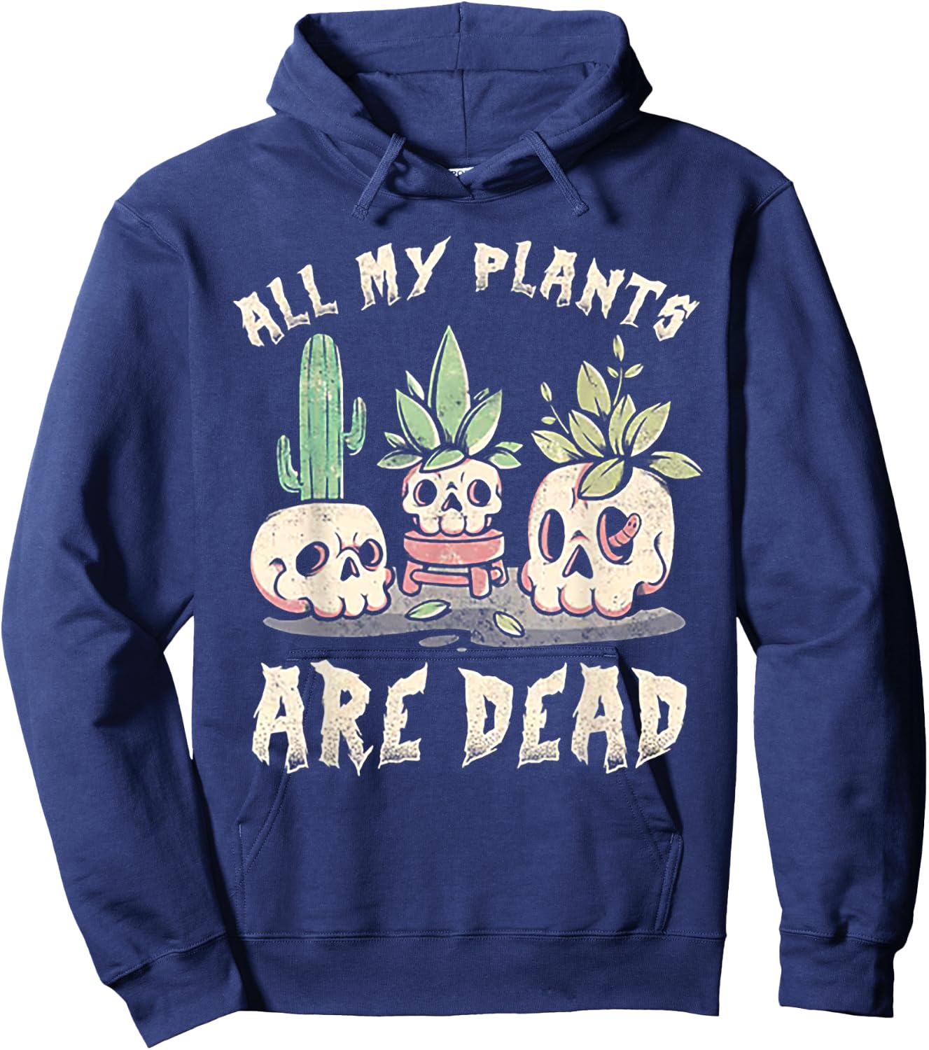 All My Plants Are Dead Skull Hoodie - Hoodie | Navy