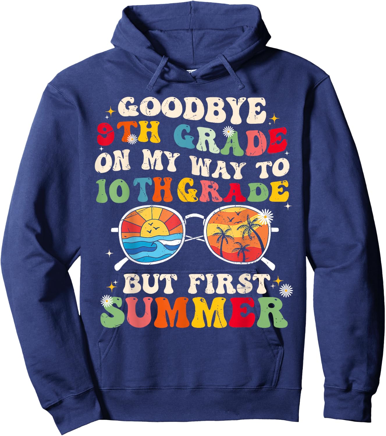 Goodbye 9th grade on my way to 10th grade but first summer Women Kids Hoodie - Hoodie | Navy