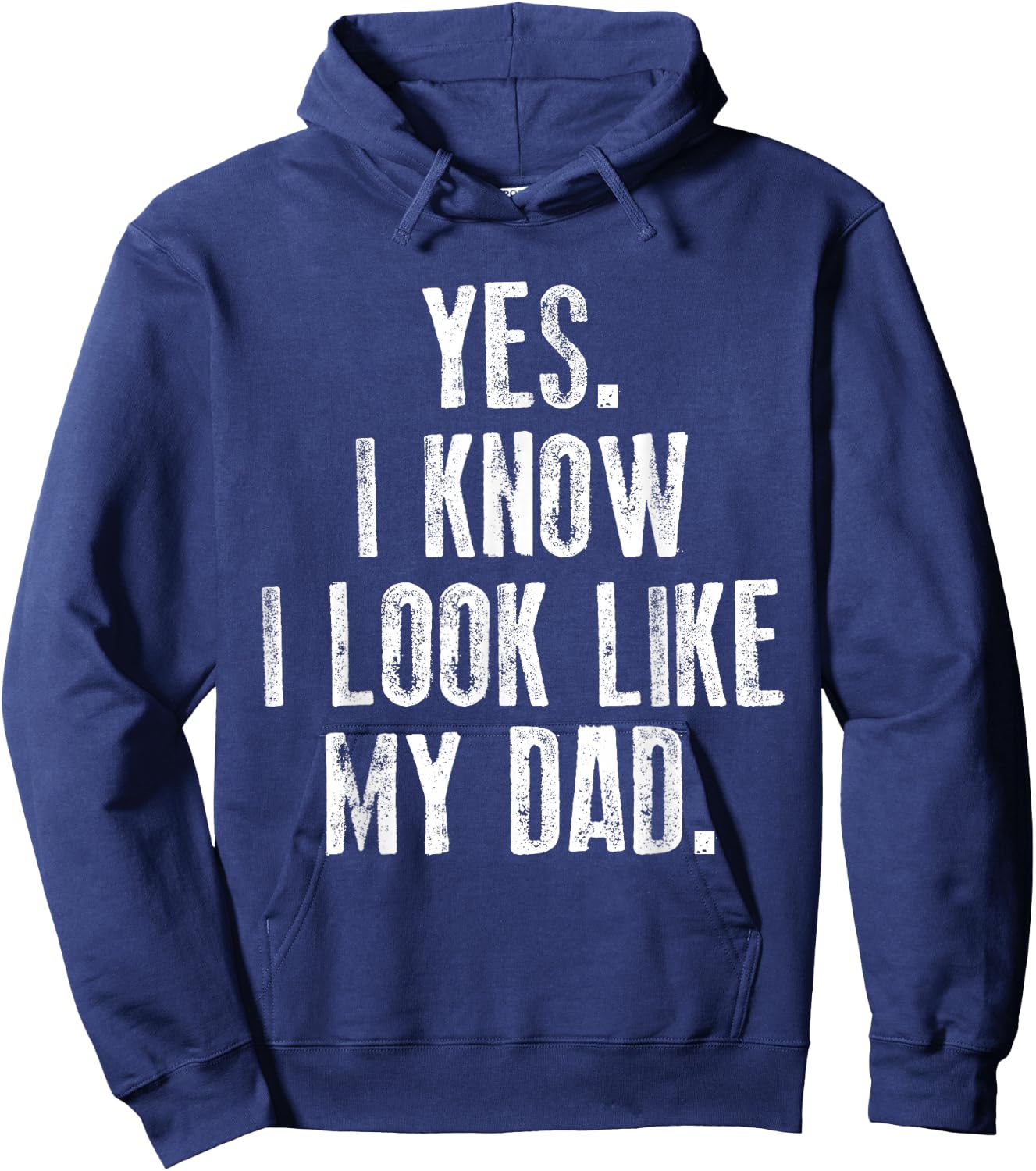 Yes I Know I Look Like My Dad Cute Funny Kids Father's Day Hoodie - Hoodie | Navy