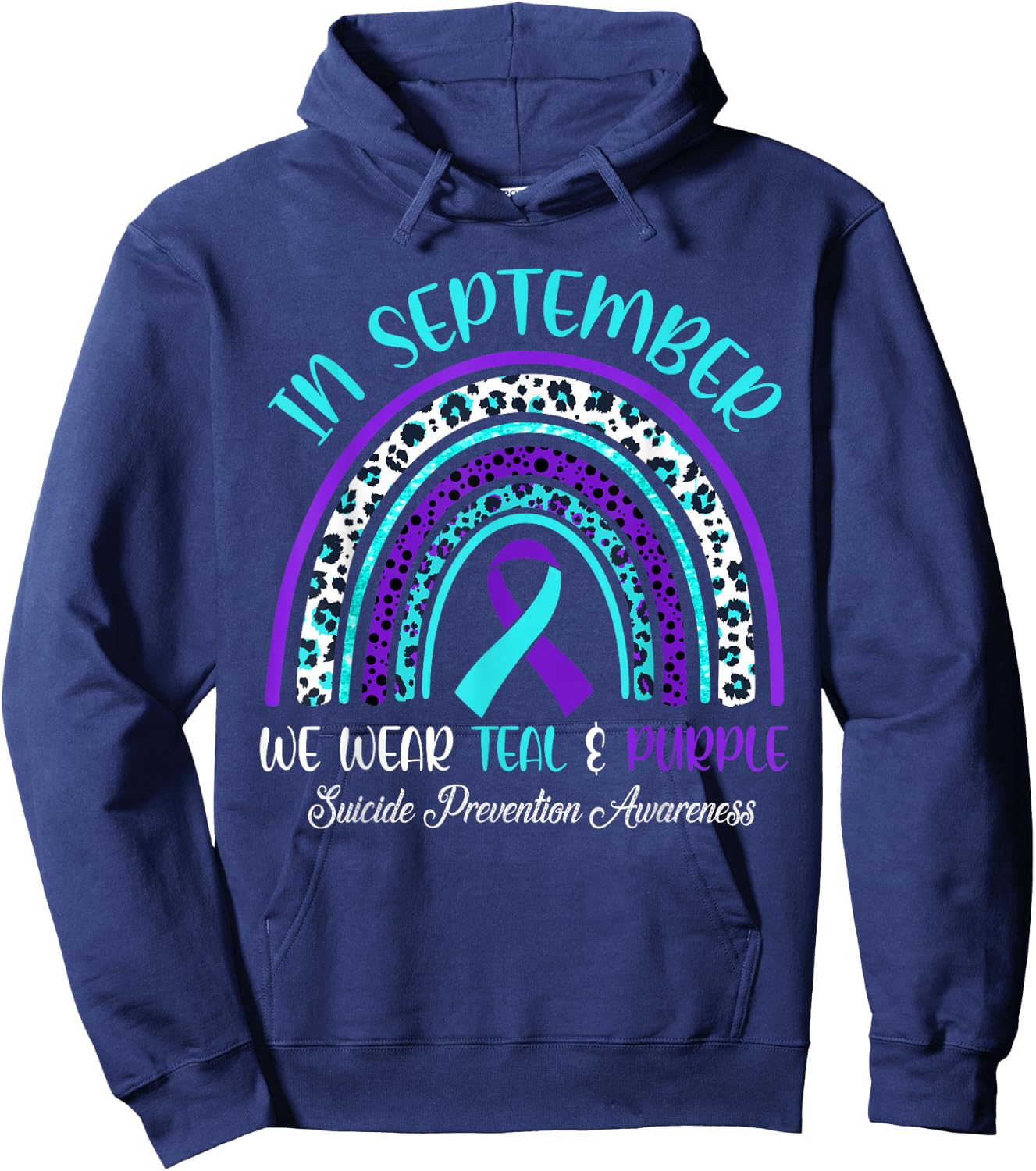 In September We Wear Teal & Purple Rainbow Suicide Awareness Hoodie - Hoodie | Navy