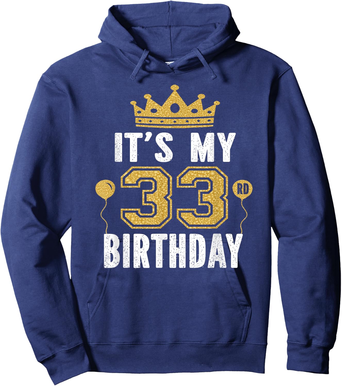 It's My 33rd Birthday Gift 33 Years Old Man And Woman Hoodie - Hoodie | Navy