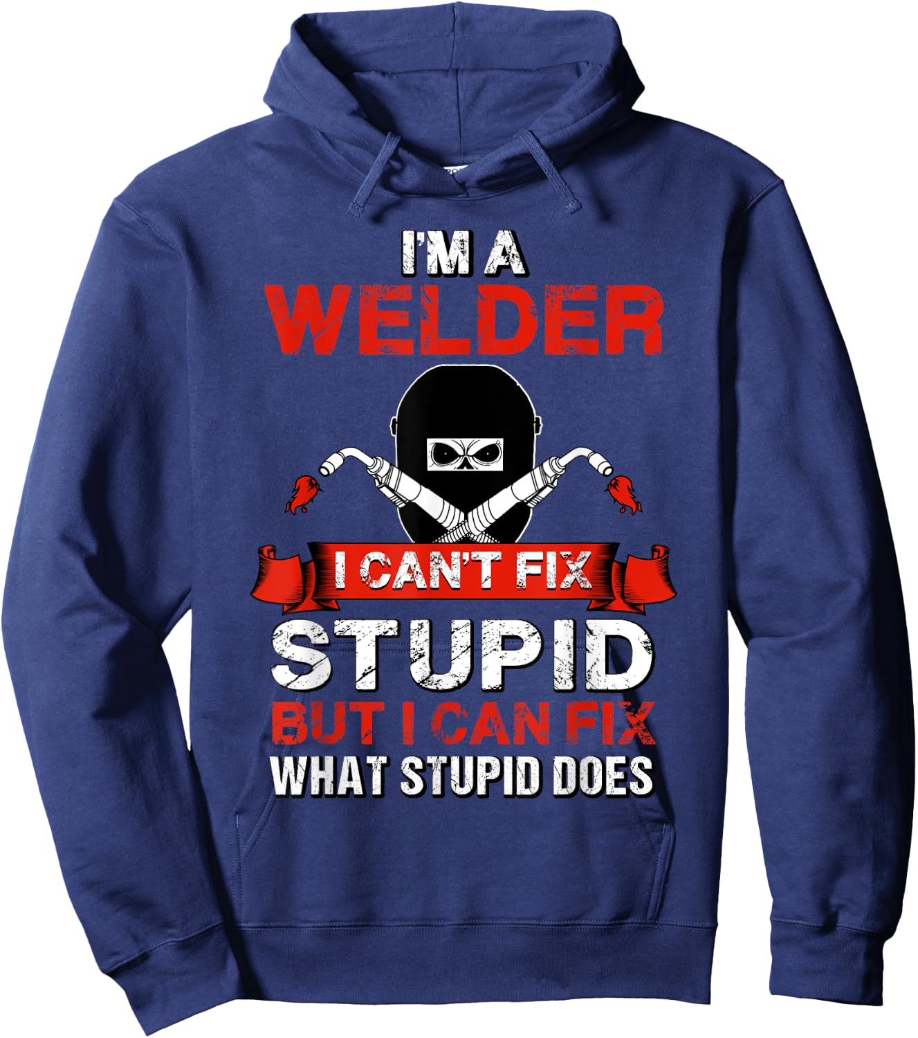 Funny Im A Welder Gift Welding Wedding Supplies Dad Hoodie - Hoodie | Navy