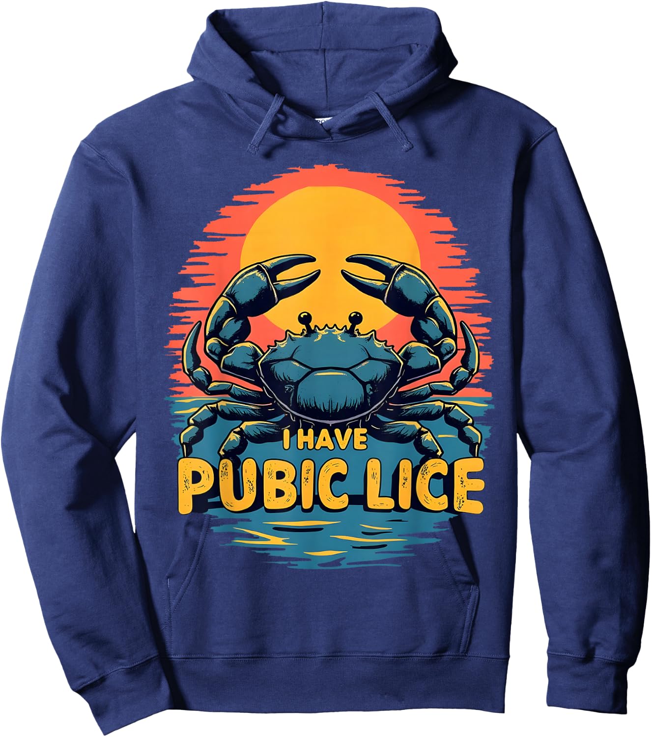 I Have Pubic Lice Funny Adult Joke Retro Vintage Crab Sunset Hoodie - Hoodie | Navy