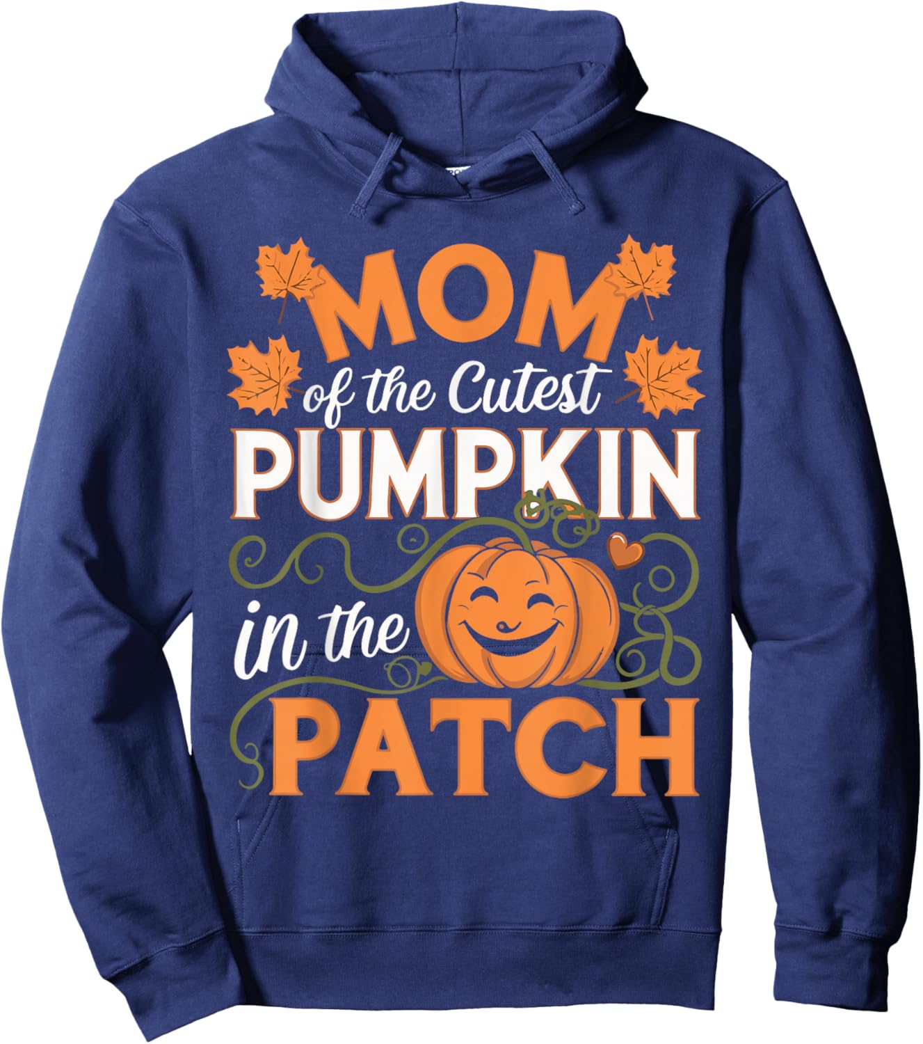 Mom of The Cutest Pumpkin In The Patch Mother's Day Hoodie - Hoodie | Navy