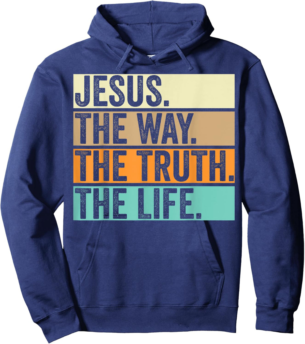 Jesus The Way Truth Life Adults Christian Worship Preachers Hoodie - Hoodie | Navy