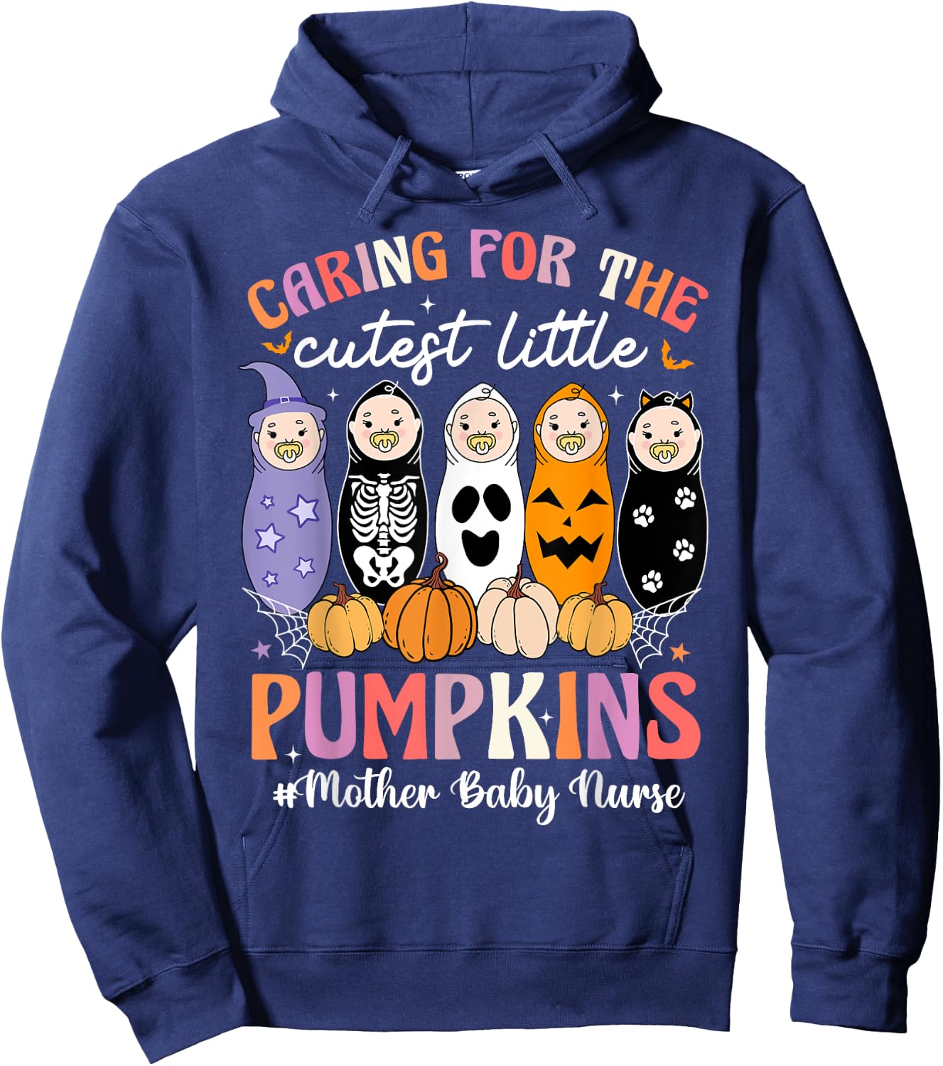 Caring For The Cutest Pumpkins Mother Baby Nurse Halloween Hoodie - Hoodie | Navy