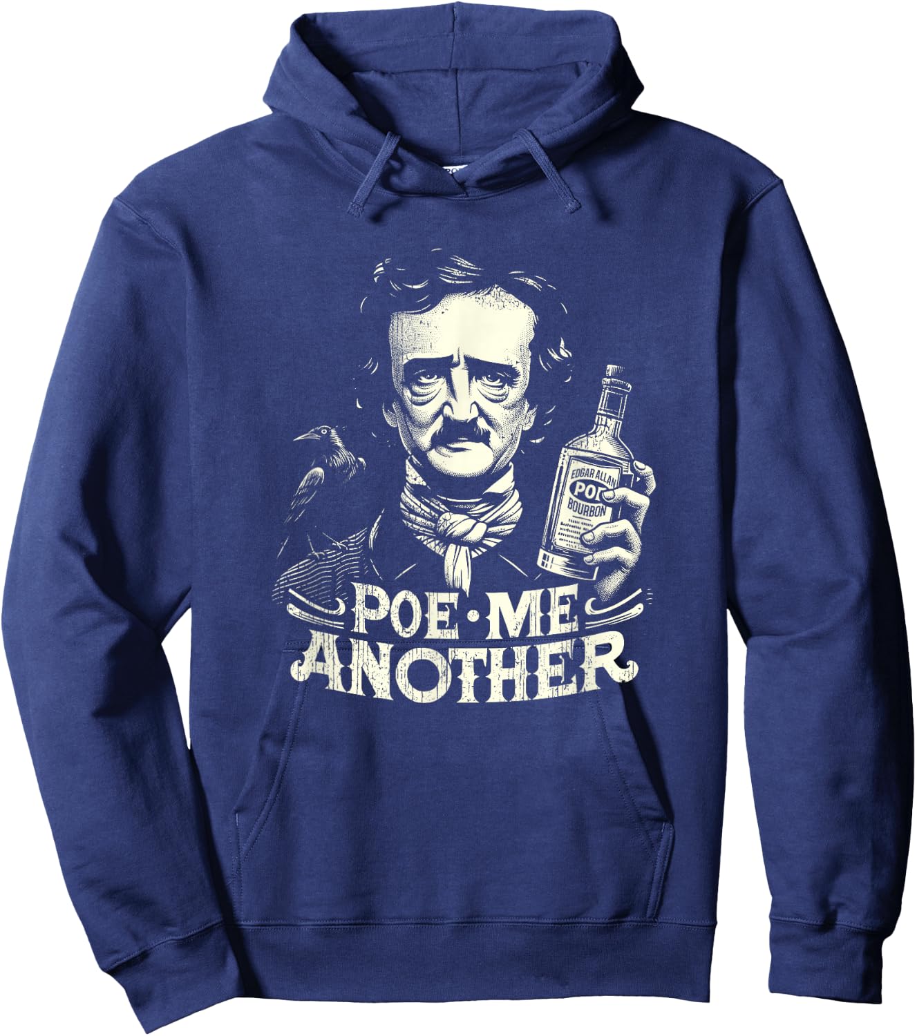 Poe Me Another Distressed Funny Edgar Allan Poe Bourbon Hoodie - Hoodie | Navy