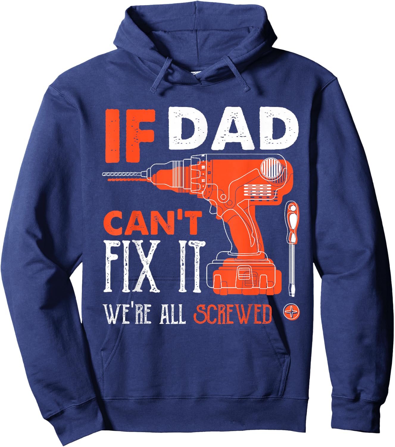 If Dad Cant Fix Were All Screwed Funny Mechanic Dad Hoodie - Hoodie | Navy