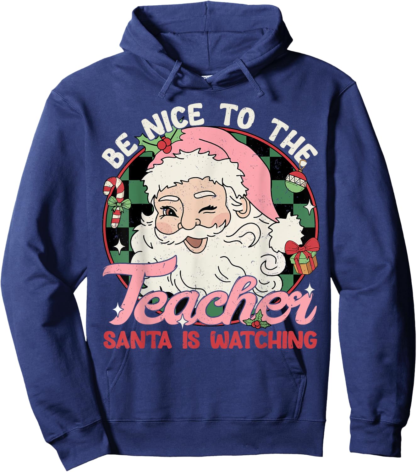 Be Nice To The Teacher Santa Is Watching Retro Christmas Women Kids Hoodie - Hoodie | Navy