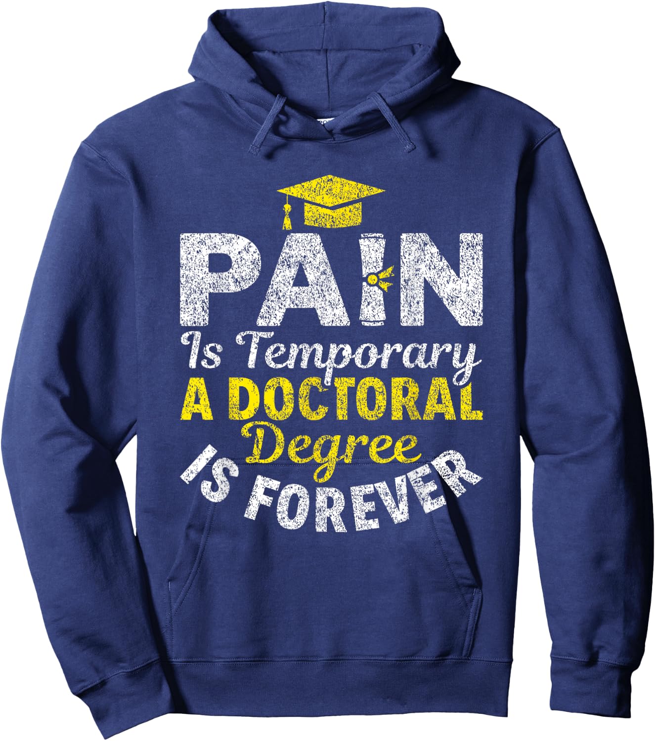 Doctoral Degree Is Forever PhD Graduation Doctorate Hoodie - Hoodie | Navy