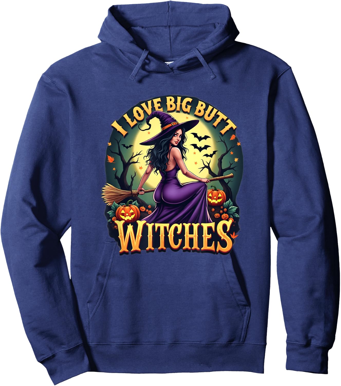I Love Big Butt Witches - Adult Humor for Funny Halloween Hoodie - Hoodie | Navy