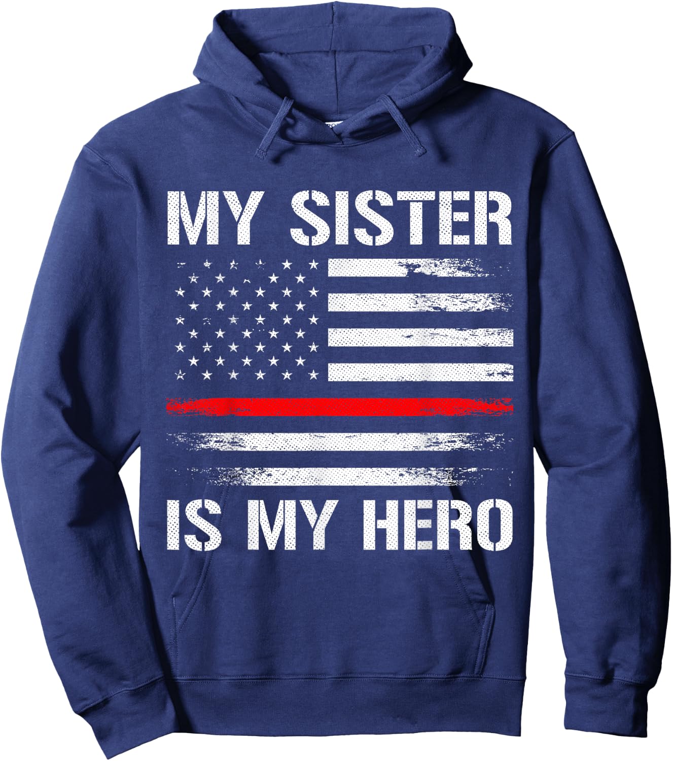 My Sister Is My Hero Firefighter Thin Red Line Hoodie - Hoodie | Navy