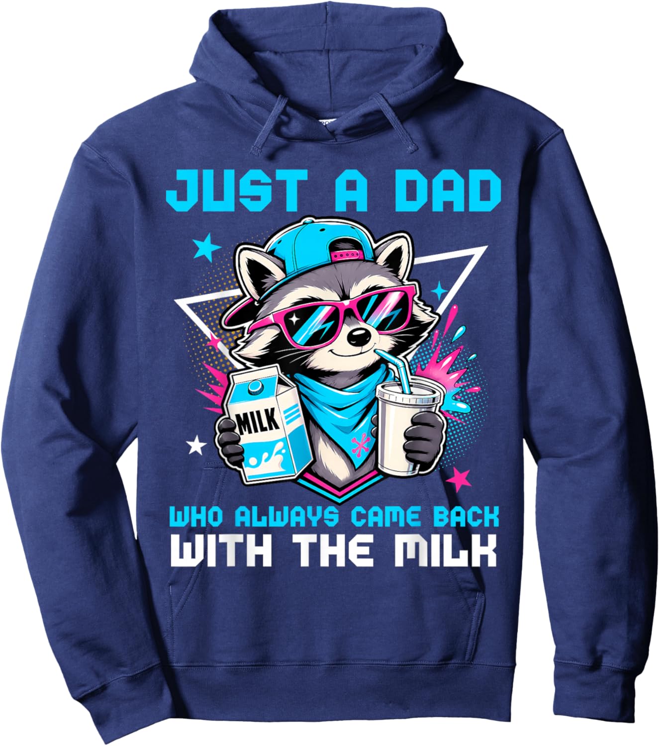 Just A Dad Who Always Came Back with The Milk Raccoon Father Hoodie - Hoodie | Navy