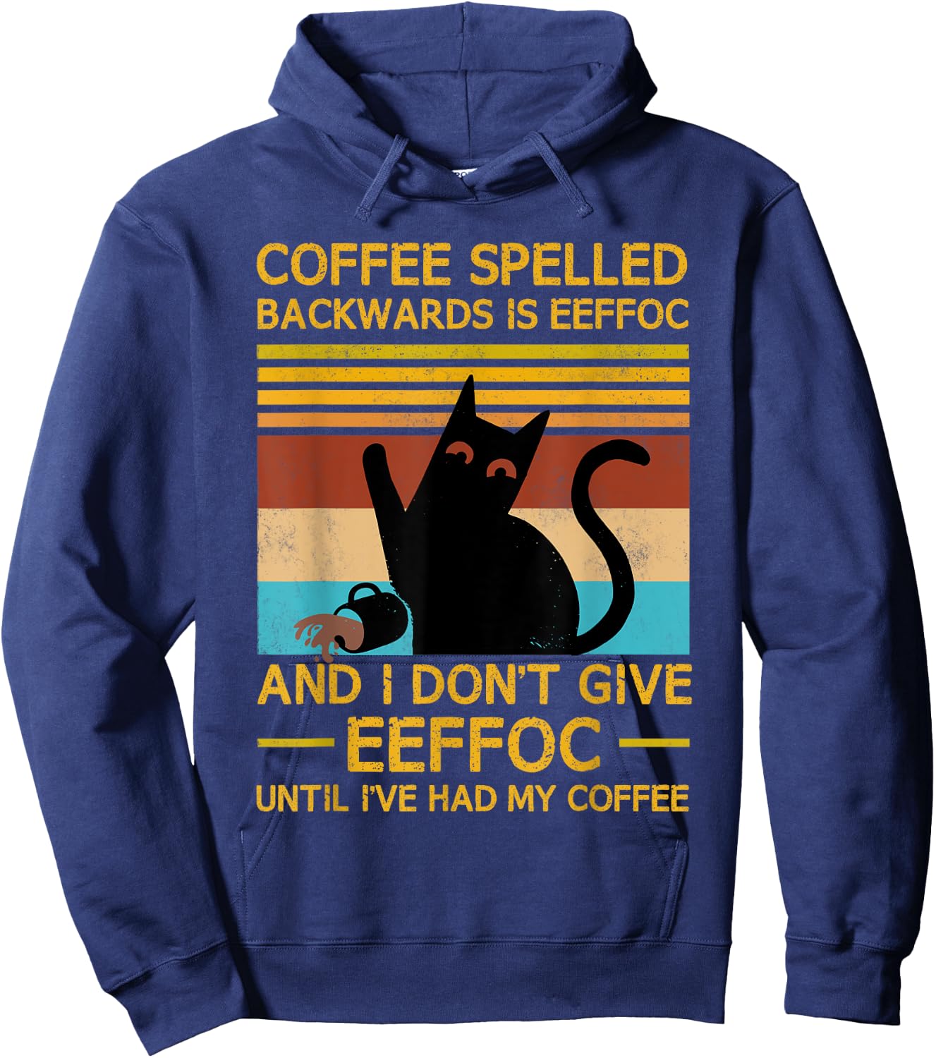 Coffee Spelled Backwards Is Eefoc Grumpy Office Humor Hoodie - Hoodie | Navy