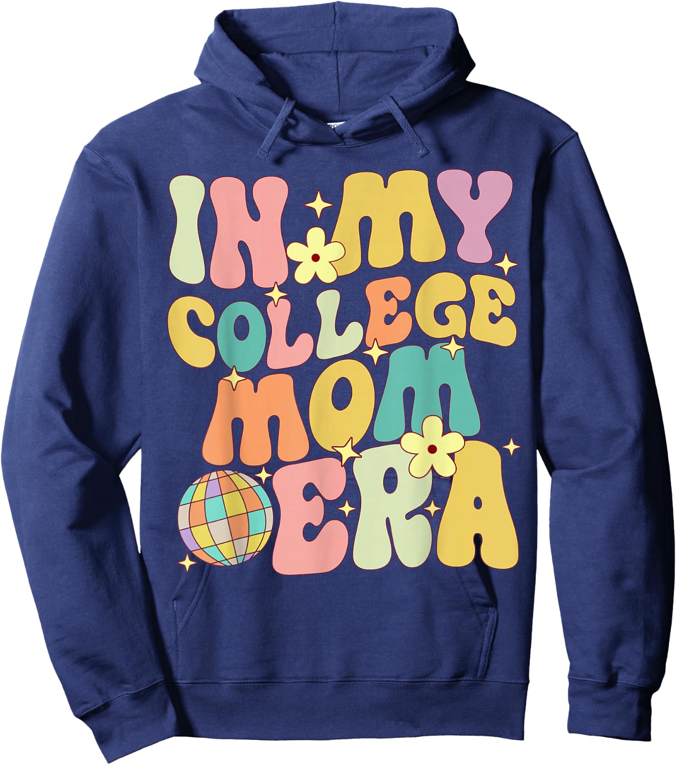 In My College Mom Era College Graduation for Mom Hoodie - Hoodie | Navy