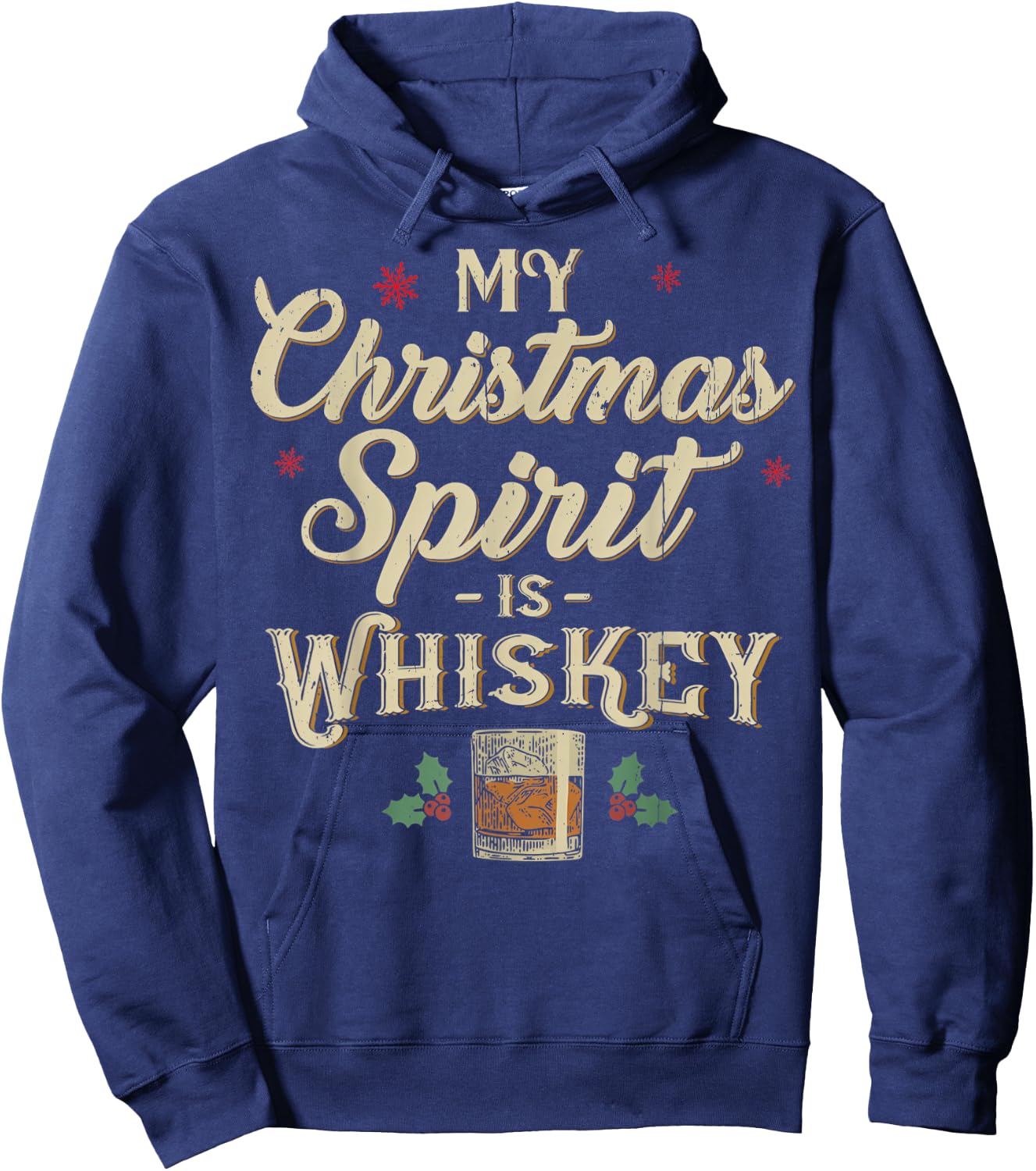 Whiskey Is My Christmas Spirit Drinking Xmas Liquor Drinker Hoodie - Hoodie | Navy