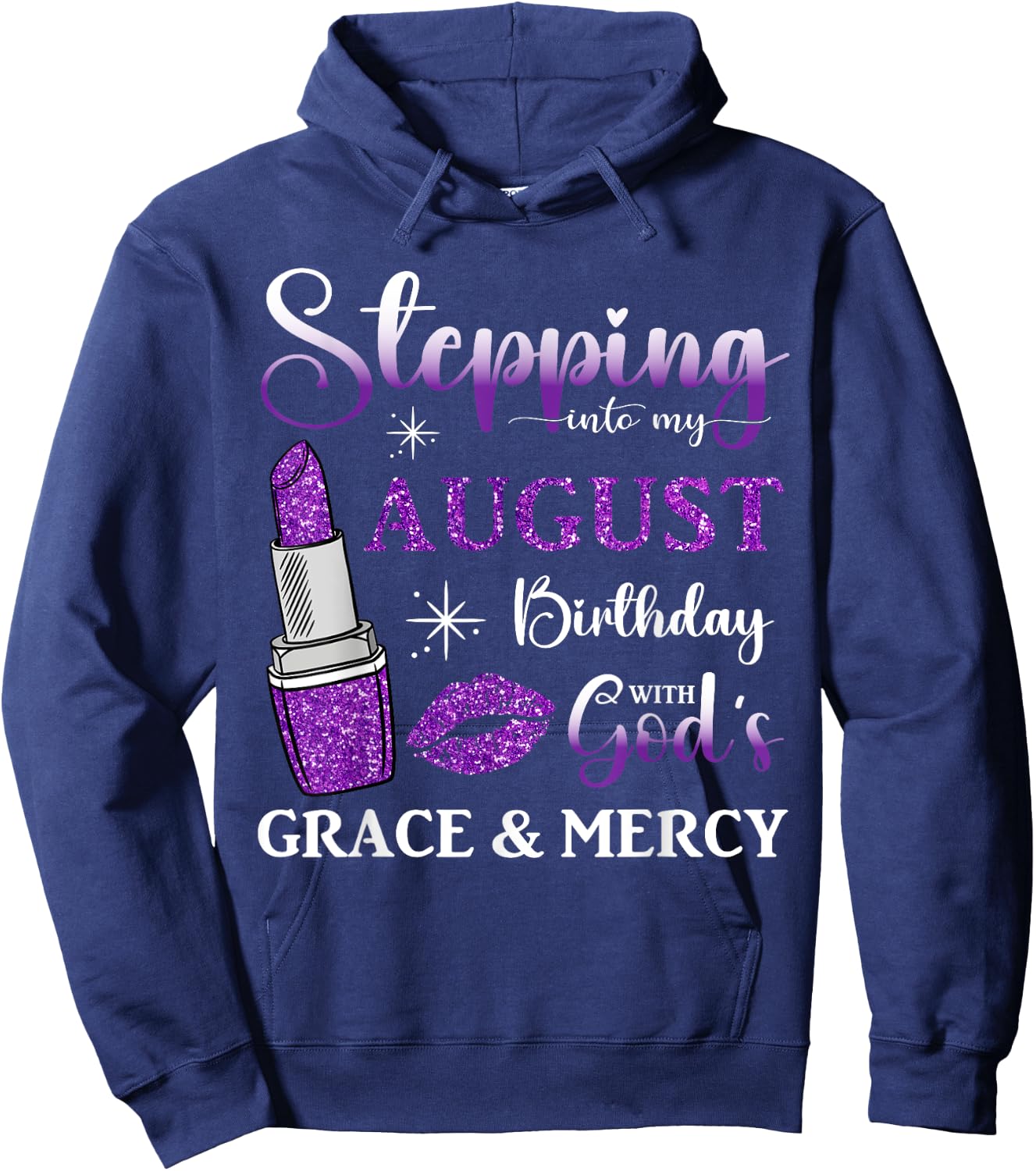 Stepping into My August Birthday With God's Grace And Mercy Hoodie - Hoodie | Navy