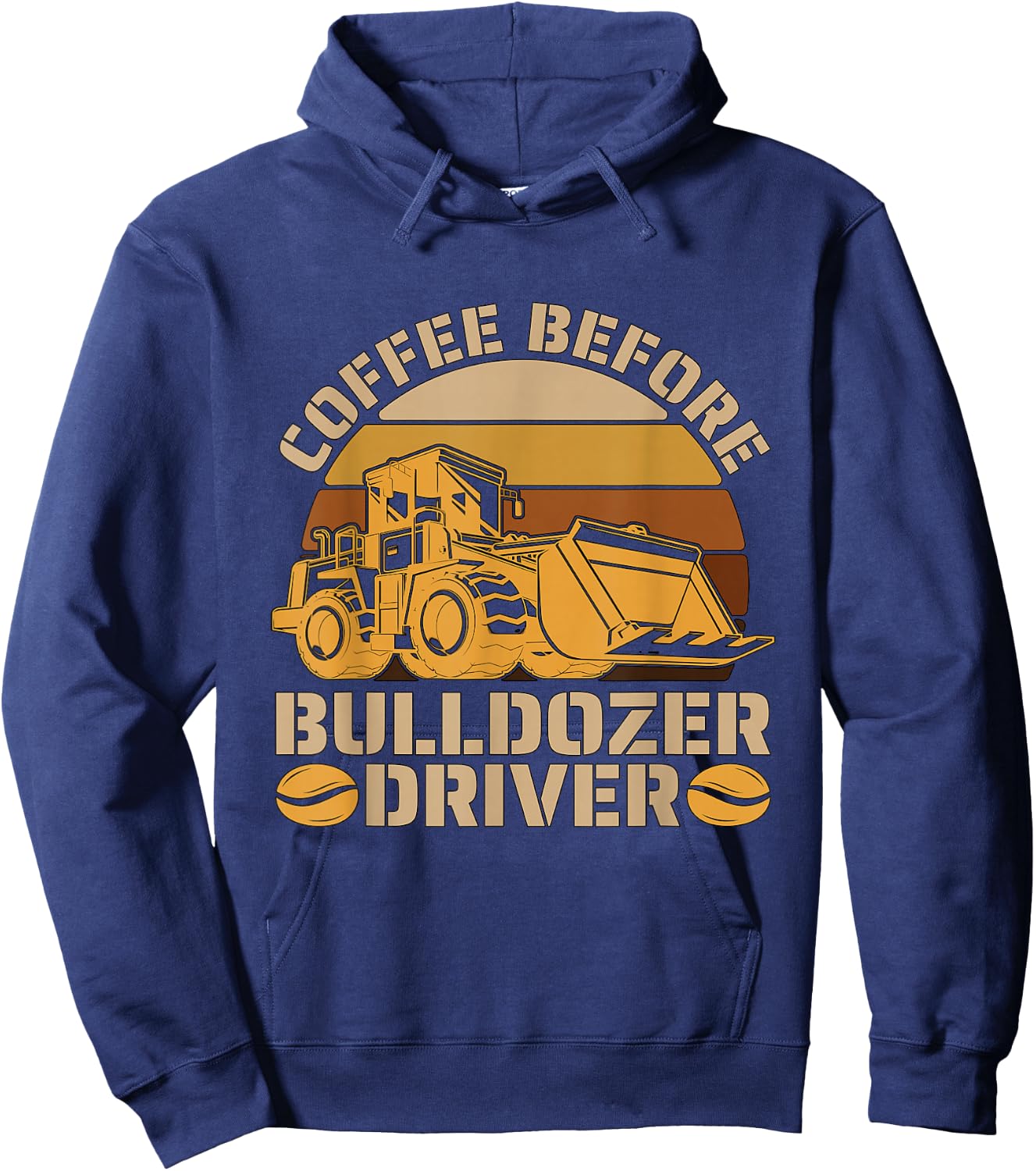 Coffee Before Heavy Machinery Coffee Lover Bulldozer Driver Hoodie - Hoodie | Navy