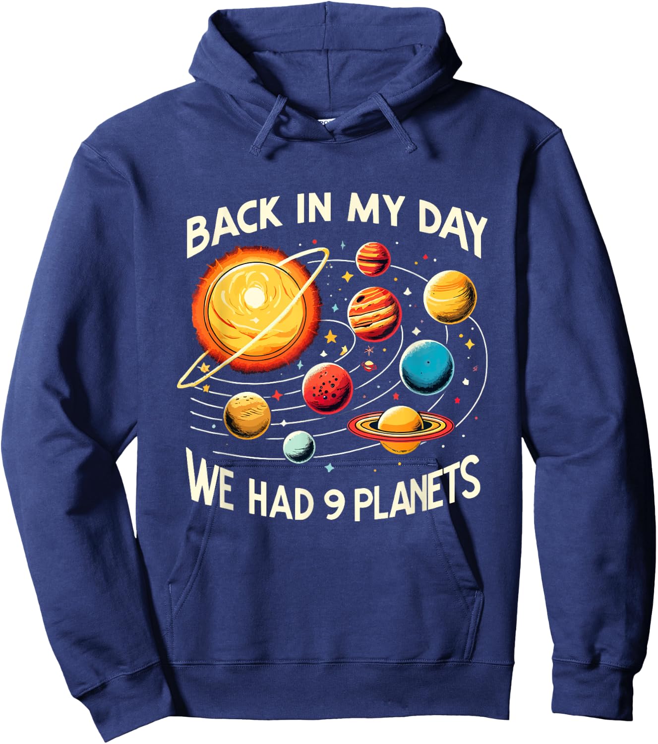 Funny Back in My Day We Had Nine Planet Astronomy Stargazing Hoodie - Hoodie | Navy
