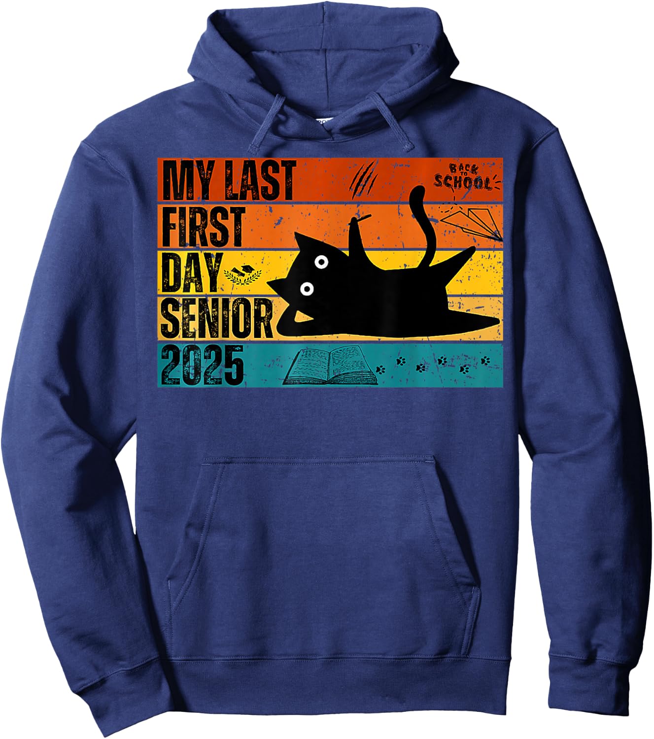 My Last First Day Senior Back To School Class Of 2025 Retro Hoodie - Hoodie | Navy
