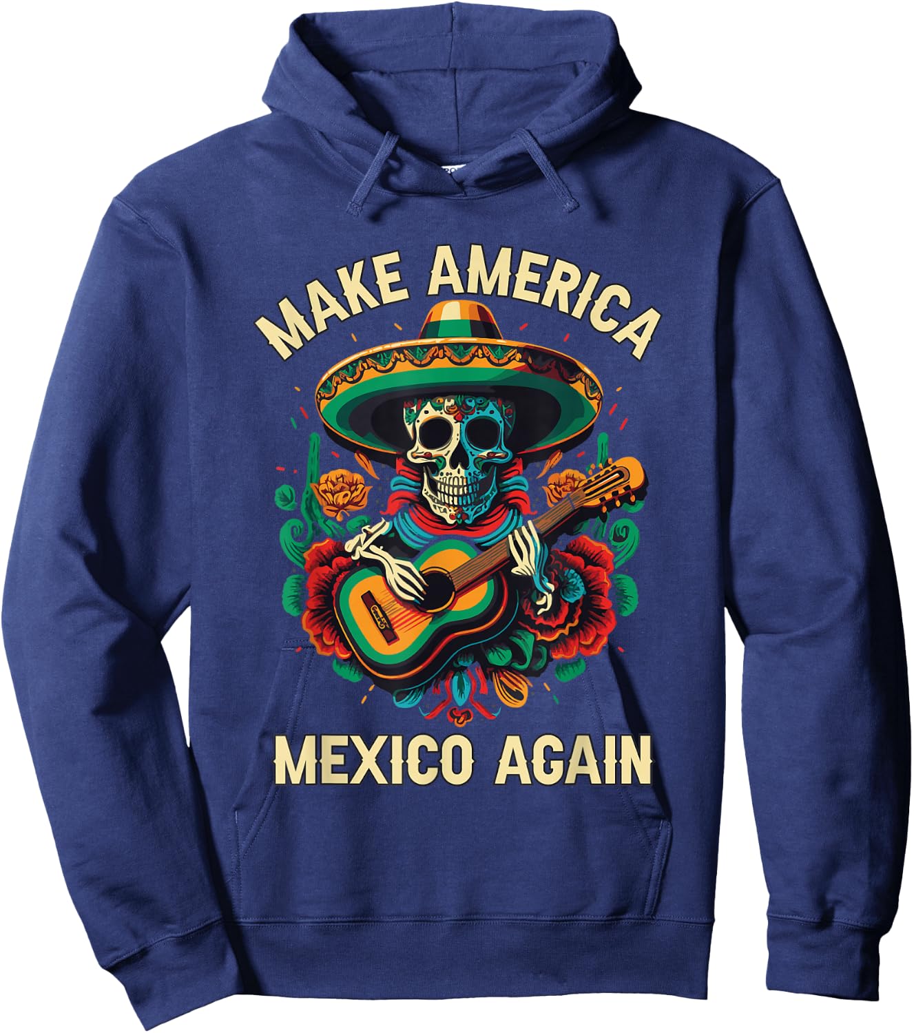 Make America Mexico Again America Mexico American Mexican Hoodie - Hoodie | Navy