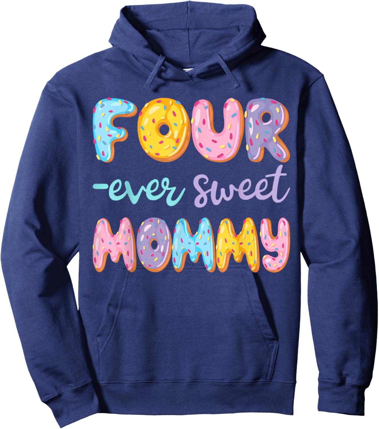 Four Ever Sweet Mommy Donut Lover 4Th Birthday Kids Hoodie - Hoodie | Navy