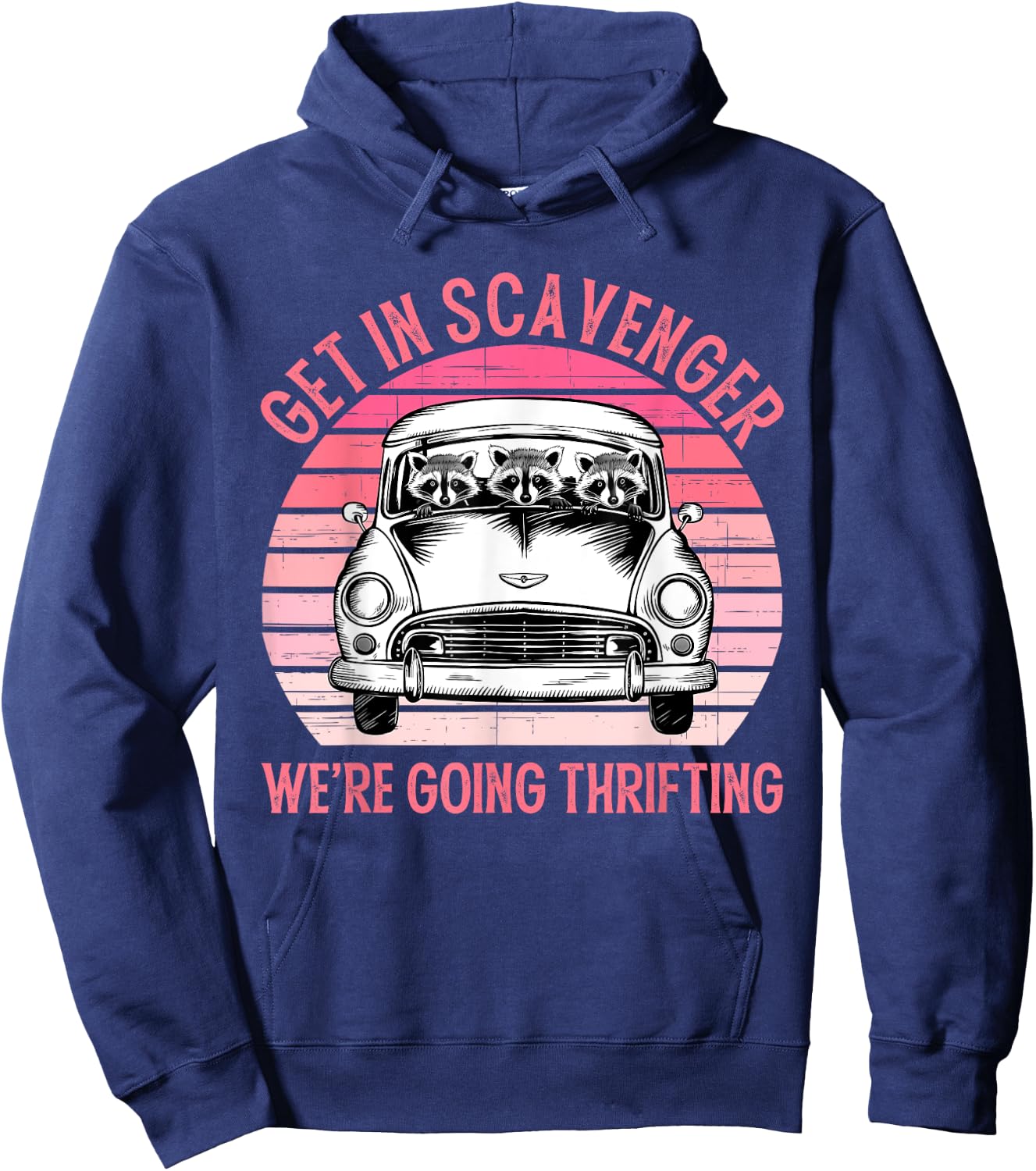Get In Scavenger We're Going Thrifting Vintage Design Hoodie - Hoodie | Navy