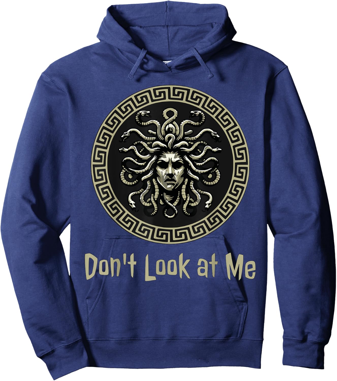 Don't Look at Me Medusa Funny Greek Mythology Hoodie - Hoodie | Navy