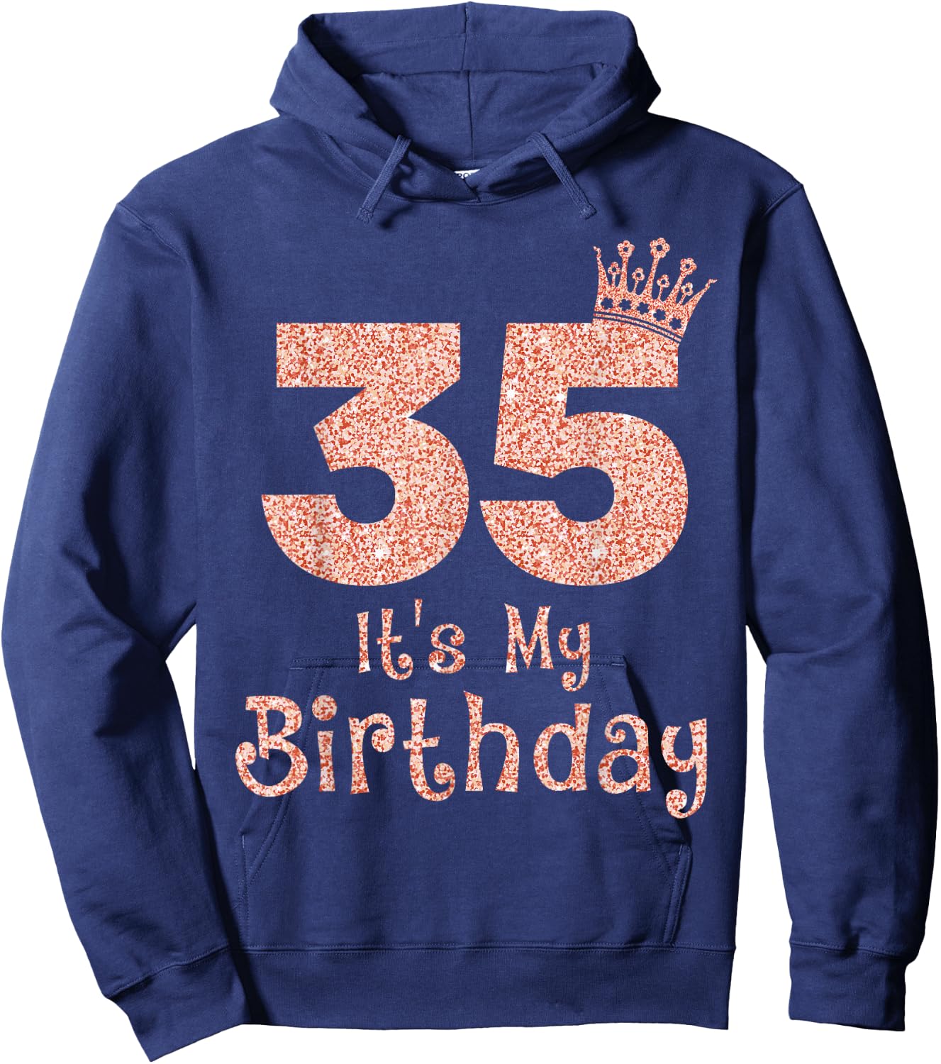 35 It's My Birthday 35 Years Old Happy 35th Birthday Girl Hoodie - Hoodie | Navy