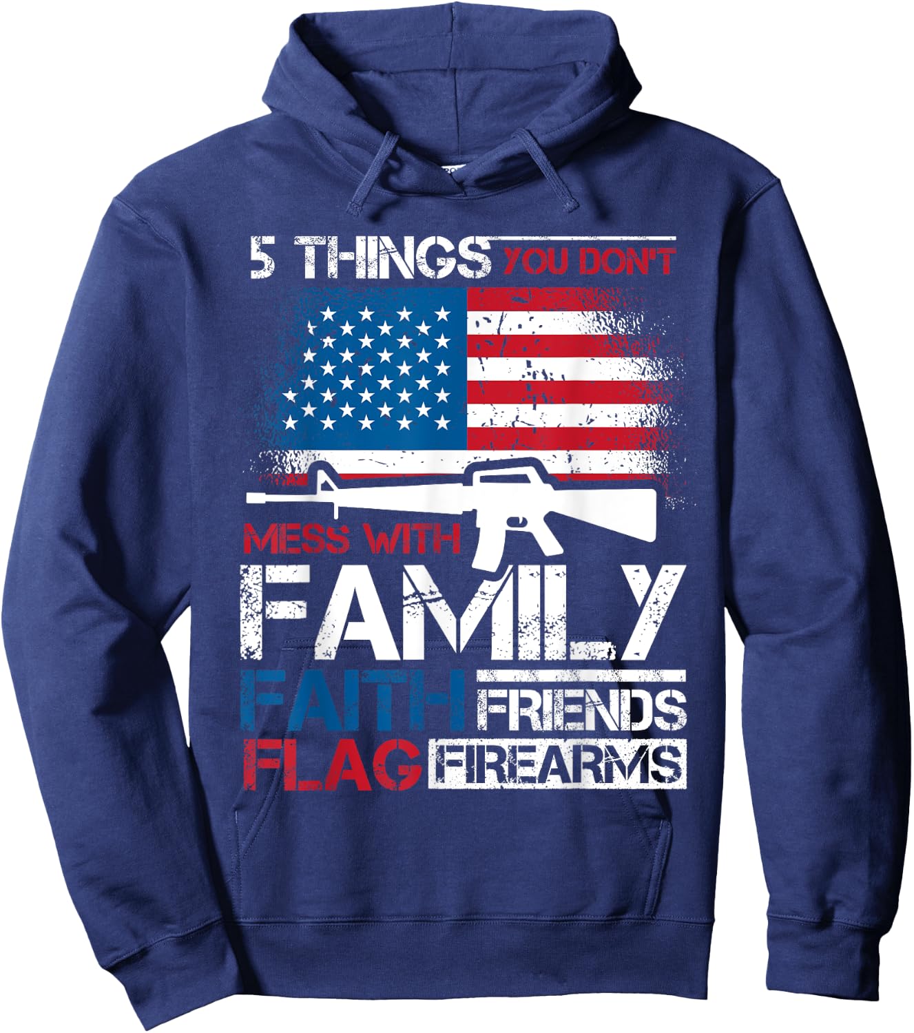 5 Things You Dont Mess With 4th of July Patriotic US Flag Women Men Hoodie - Hoodie | Navy