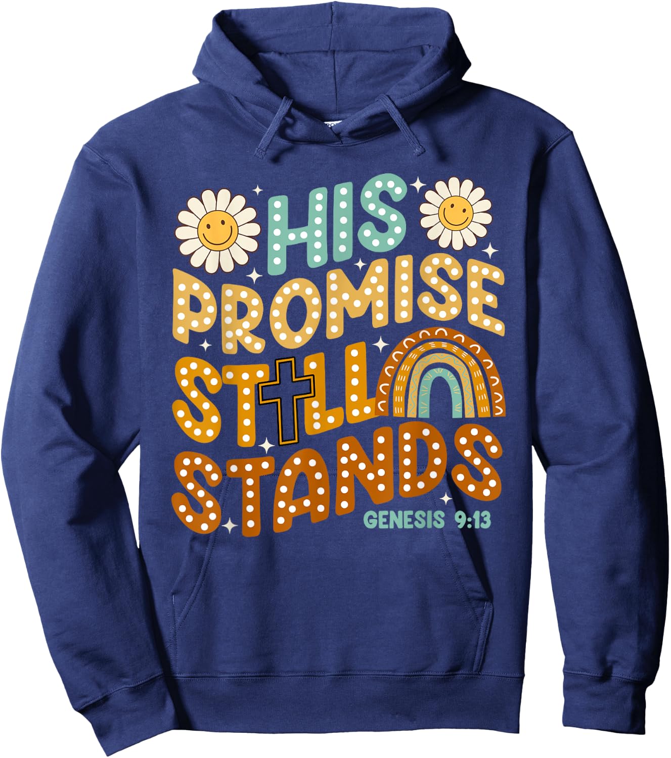 His Promise Still Stands, God's Promises, Boho Christian Hoodie - Hoodie | Navy
