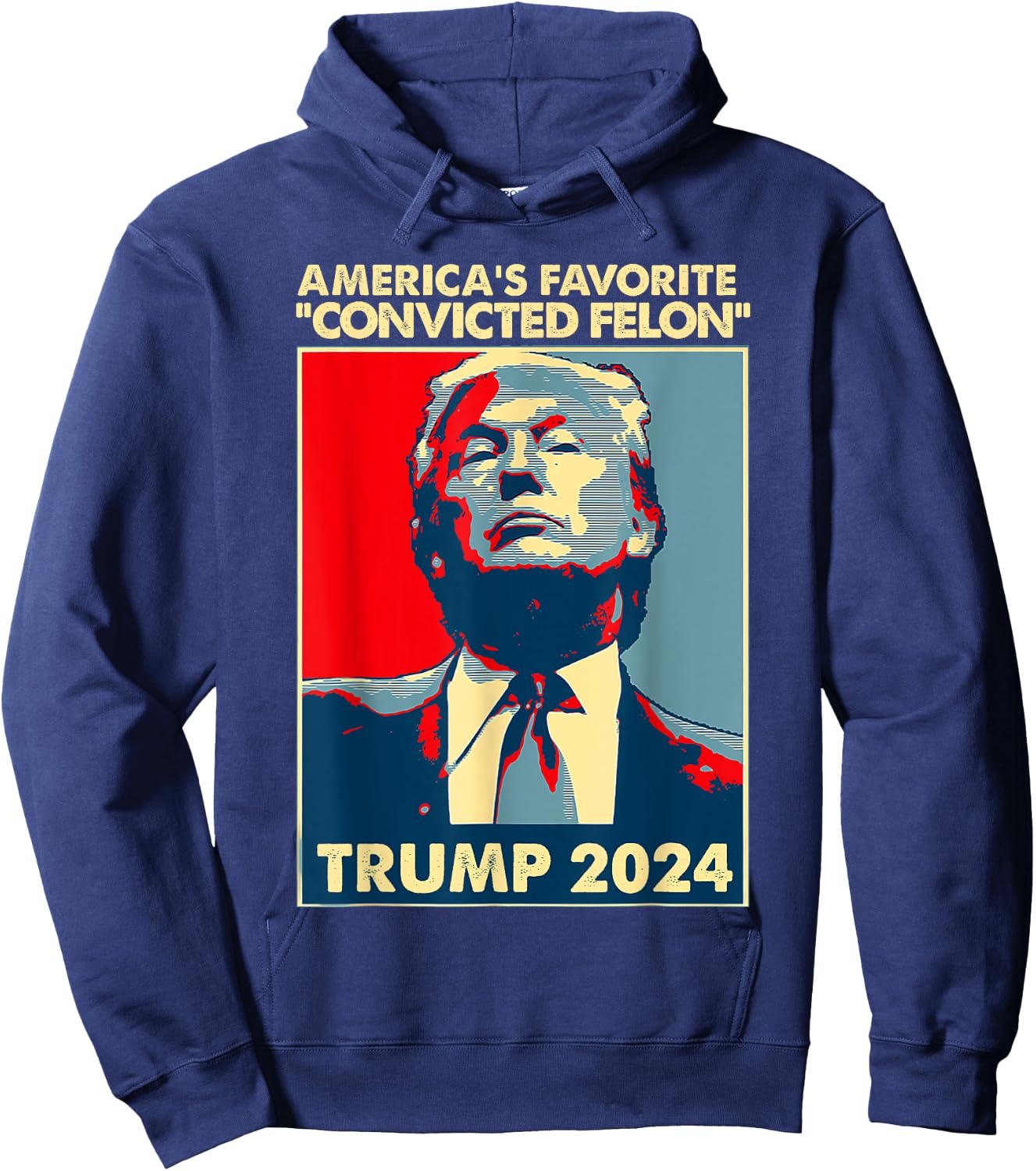 Trump 2024 America's Favorite Convicted Felon American Flag Hoodie - Hoodie | Navy