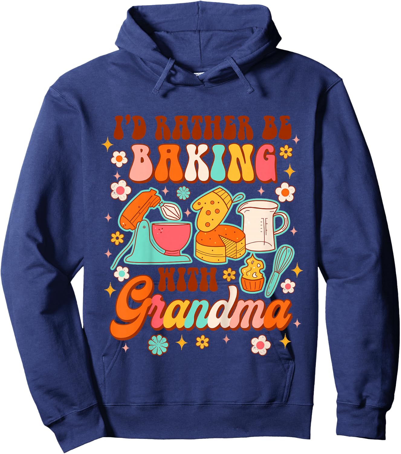 Kids Baker Baking Lover Baby I'd Rather Be Baking With Grandma Hoodie - Hoodie | Navy
