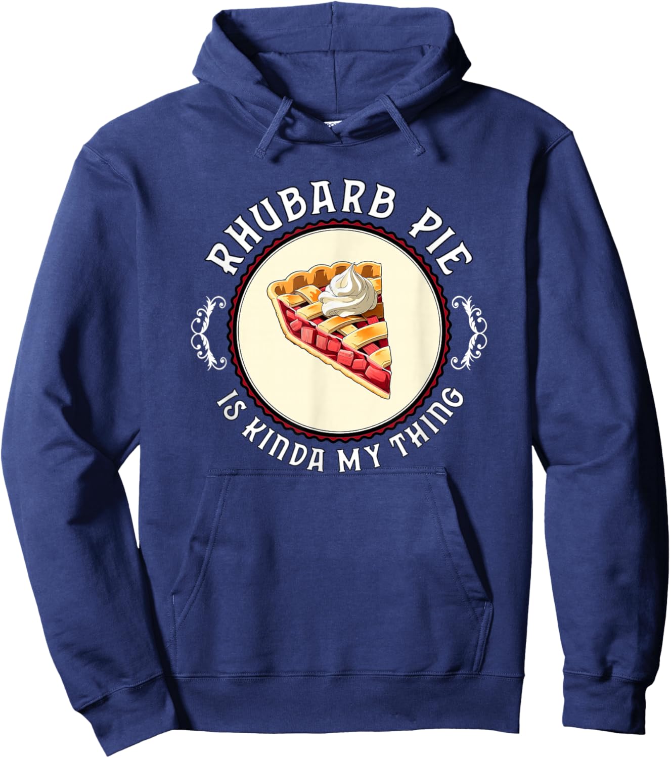 Rhubarb Pie Is Kinda My Thing Strawberry Rhubarb Lover Swag Hoodie - Hoodie | Navy