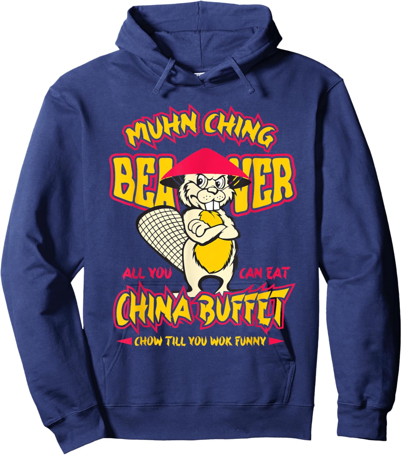 Muhn Ching Beaver All You Can Eat China Buffet funny Hoodie - Hoodie | Navy