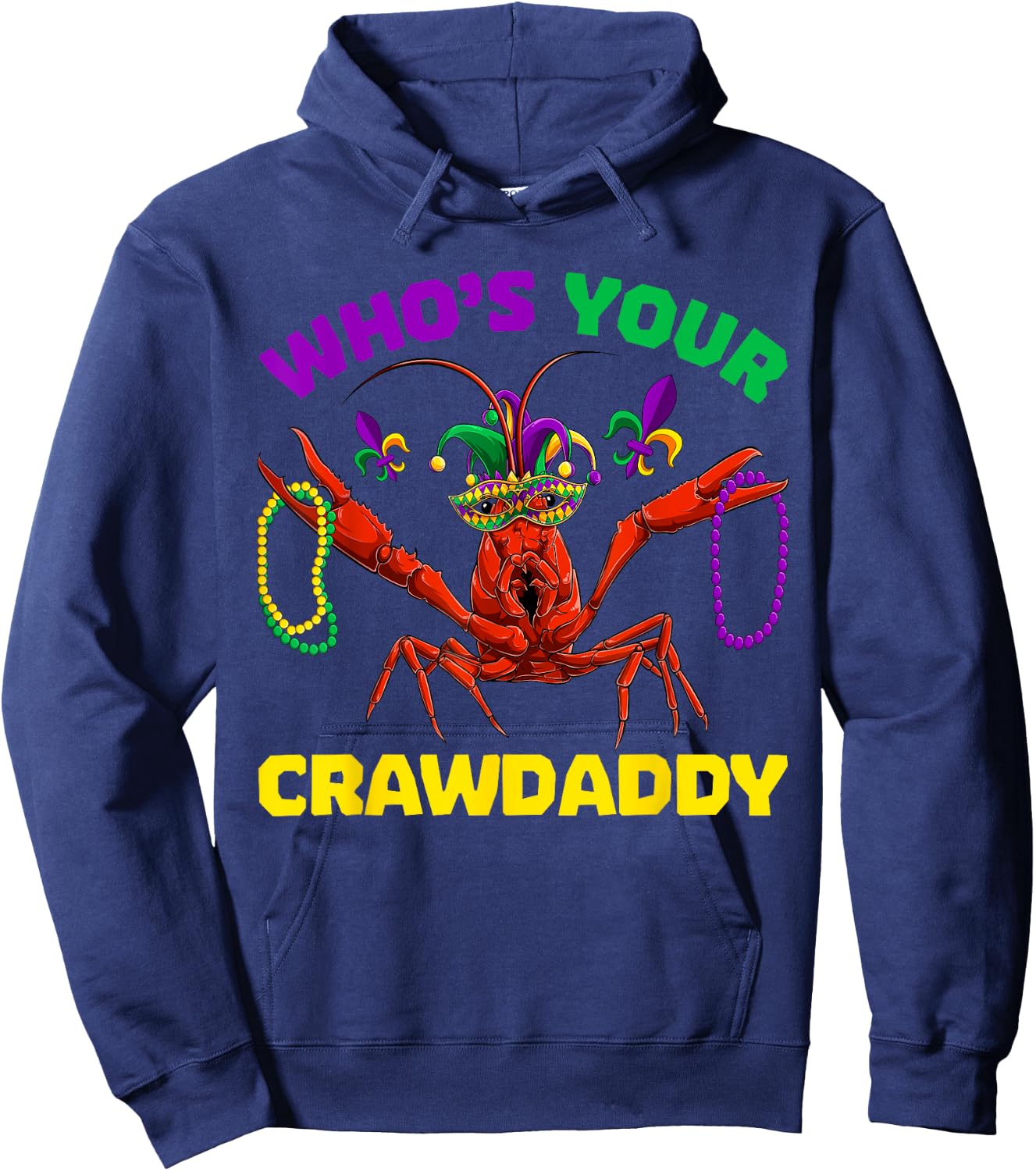 Who's Your Crawdaddy Crawfish Mardi Gras Shirts, Men Women Hoodie - Hoodie | Navy