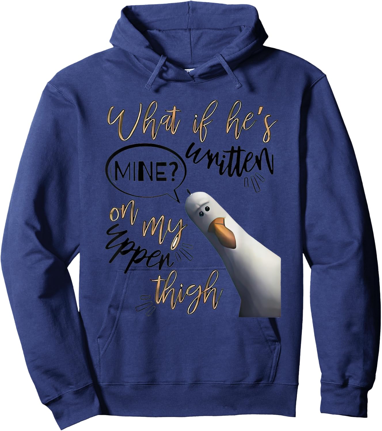 What If Hes Written Mine On My Upper Thigh Hoodie - Hoodie | Navy