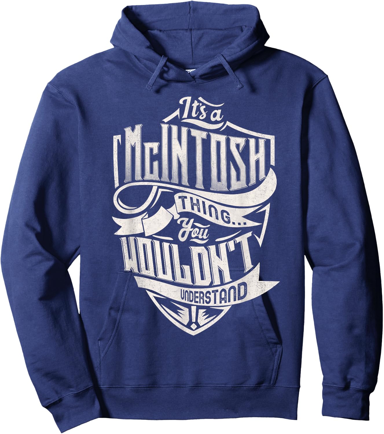 It's A McINTOSH Thing You Wouldn't Understand Family Name Hoodie - Hoodie | Navy
