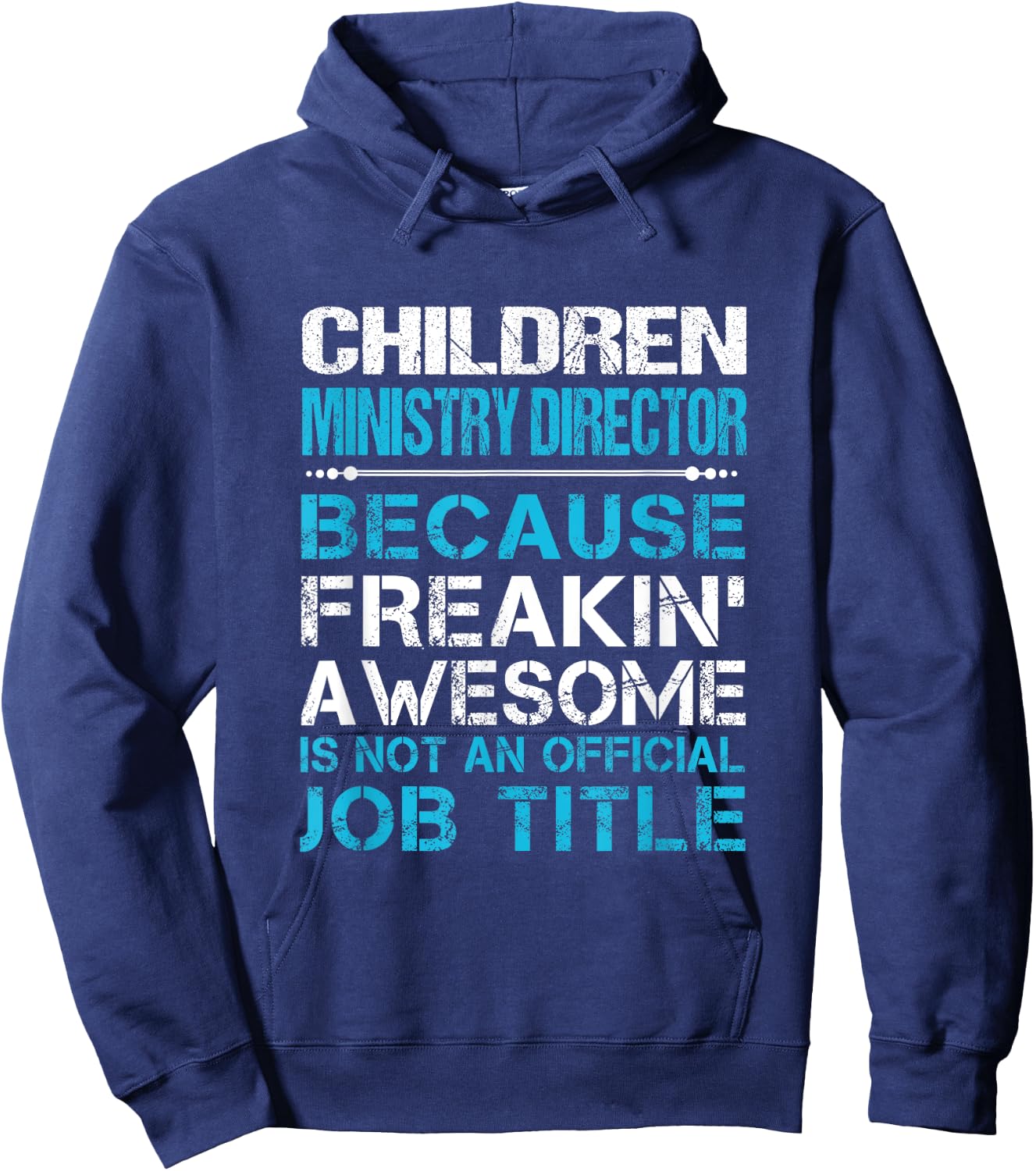 Children Ministry Director - Freaking Awesome Hoodie - Hoodie | Navy