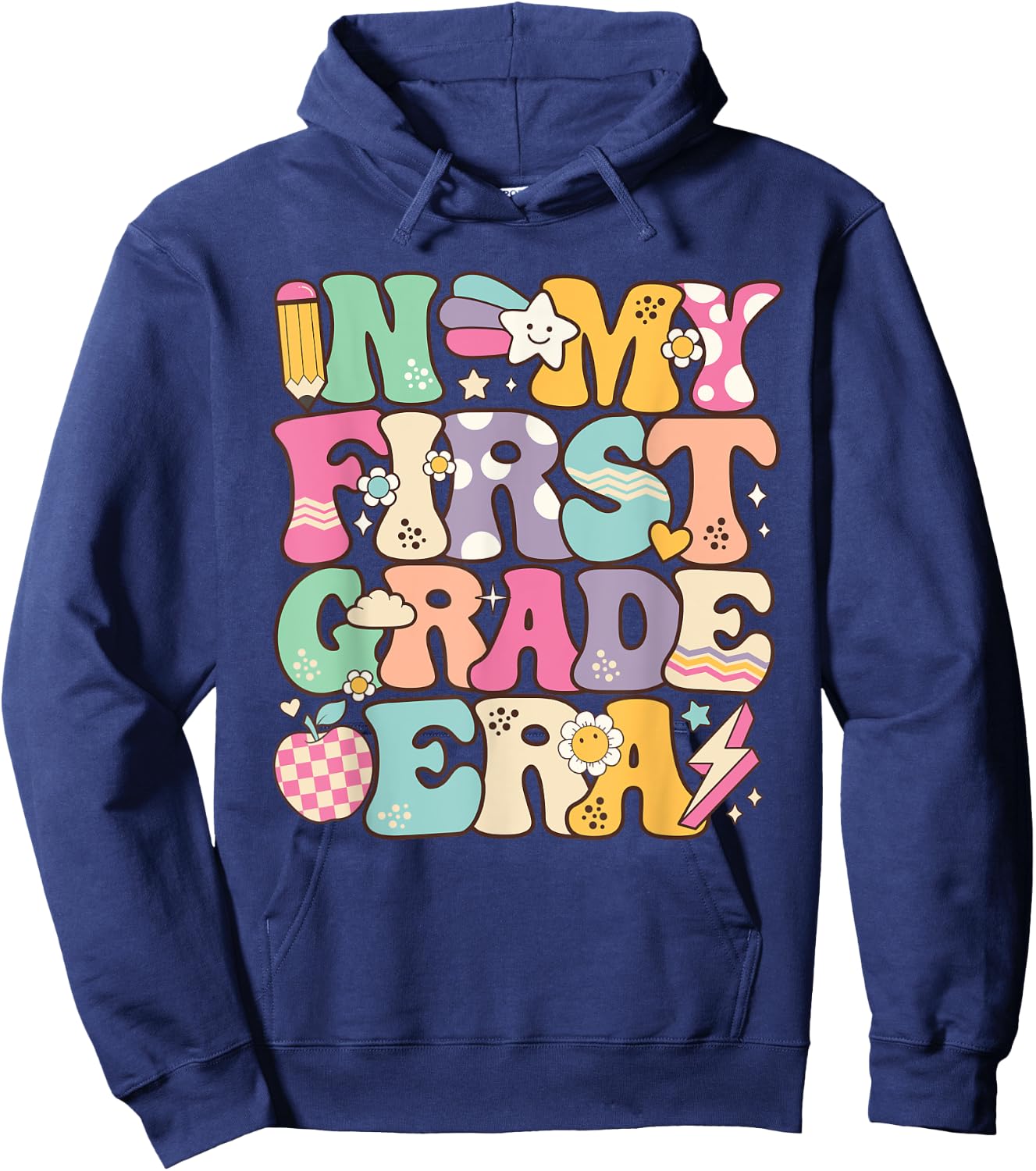 In My First Grade Era Girl Back To School 1st Grade Teacher Hoodie - Hoodie | Navy