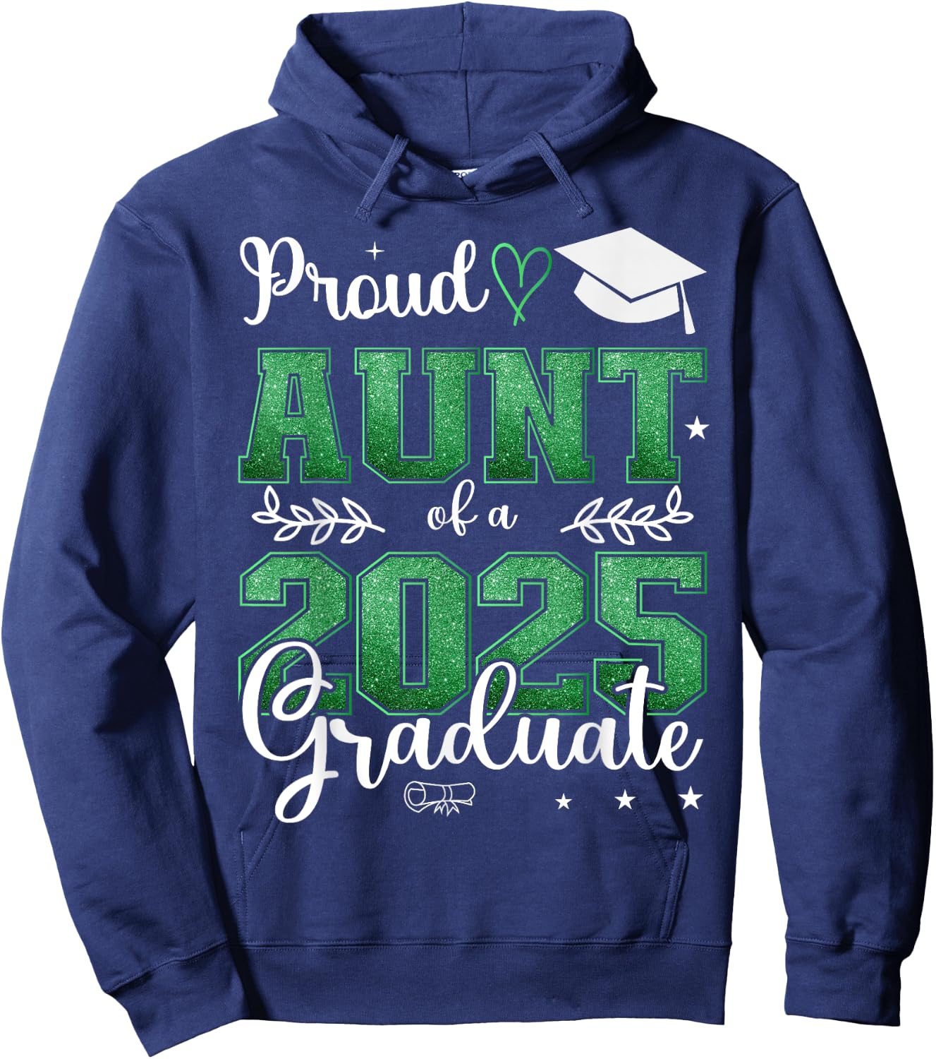 Proud Aunt of a class of 2025 graduate for graduation Hoodie - Hoodie | Navy