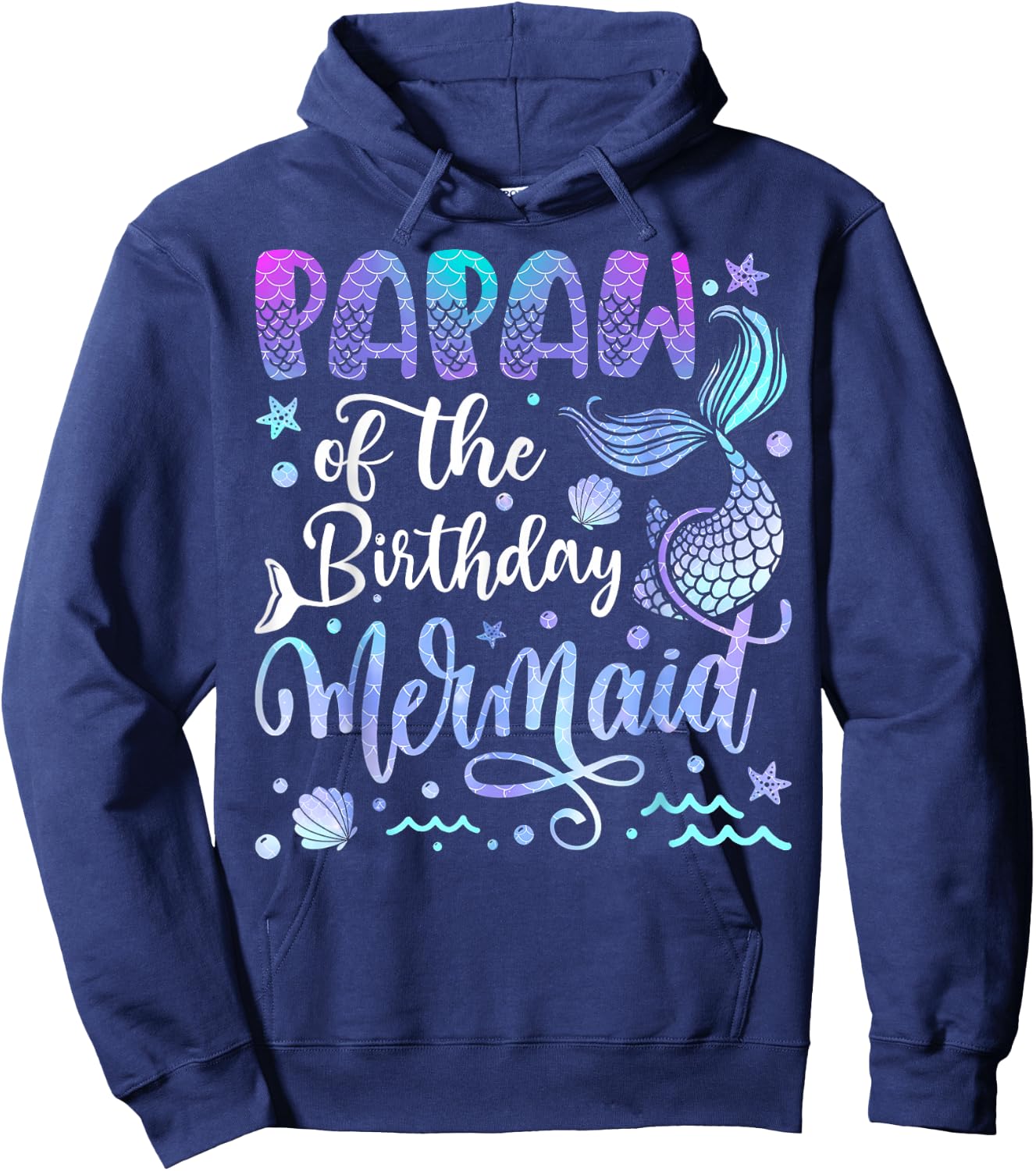 Papaw Of The Birthday Mermaid Bday Girl Party Hoodie - Hoodie | Navy