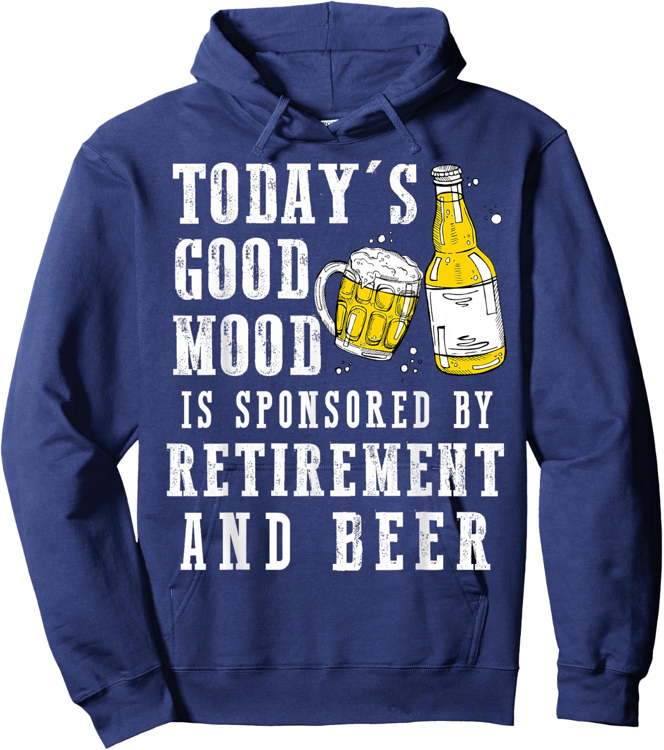 Today's Good Mood Is By Retirement And Beer Grandpa Grandma Hoodie - Hoodie | Navy