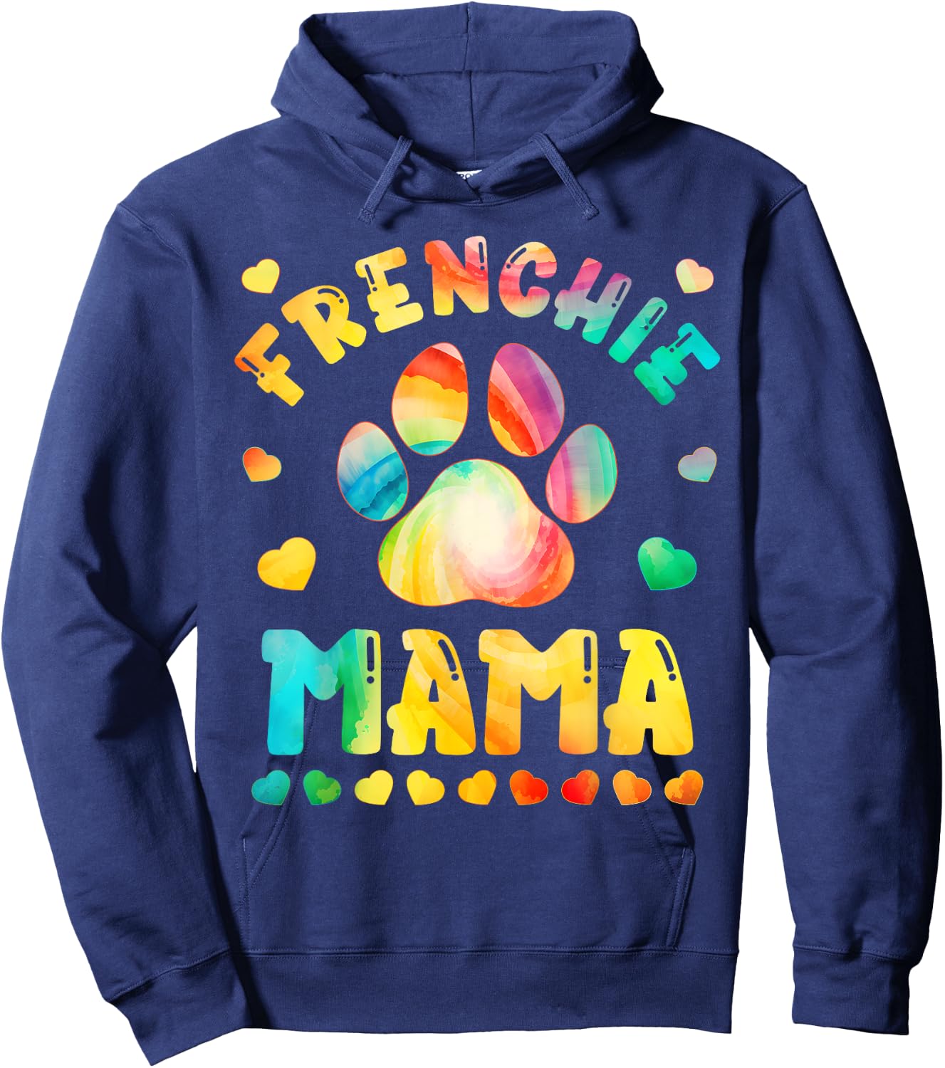Colorful Dog Mom Tie Dye Dog Lover Paw Print Frenchie mama Hoodie - Hoodie | Navy