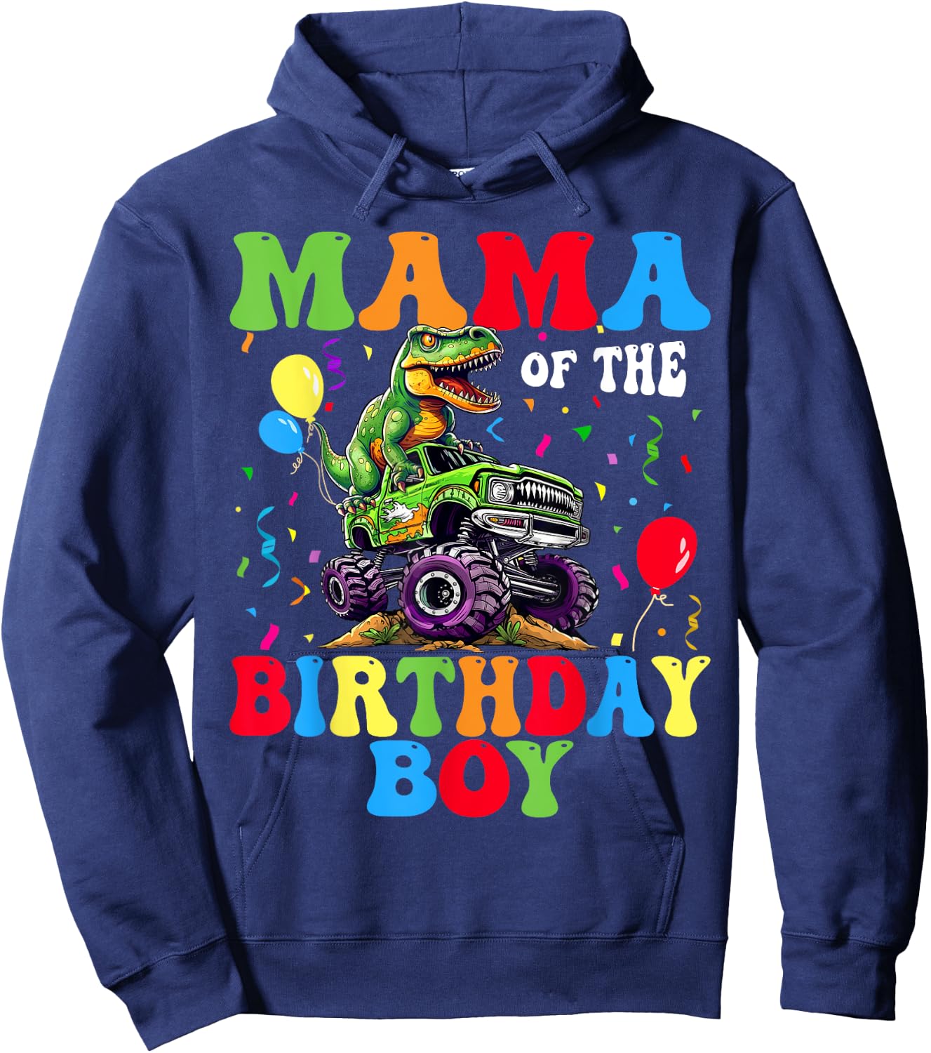 Mama Of The Birthday Boy Dinosaur Monster Truck Hoodie - Hoodie | Navy