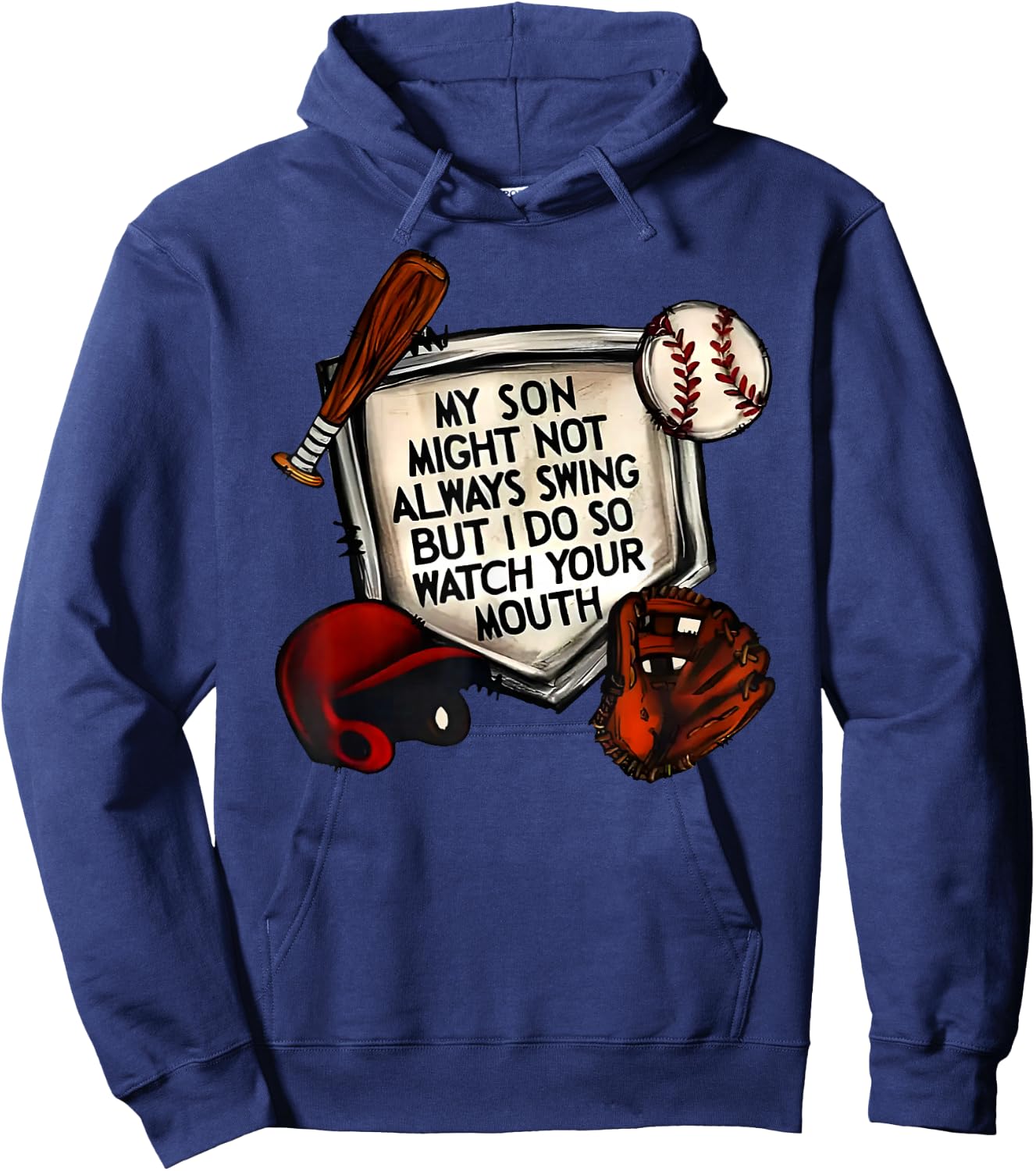 My Son Might Not Always Swing But I Do So Watch Your Mouth Hoodie - Hoodie | Navy