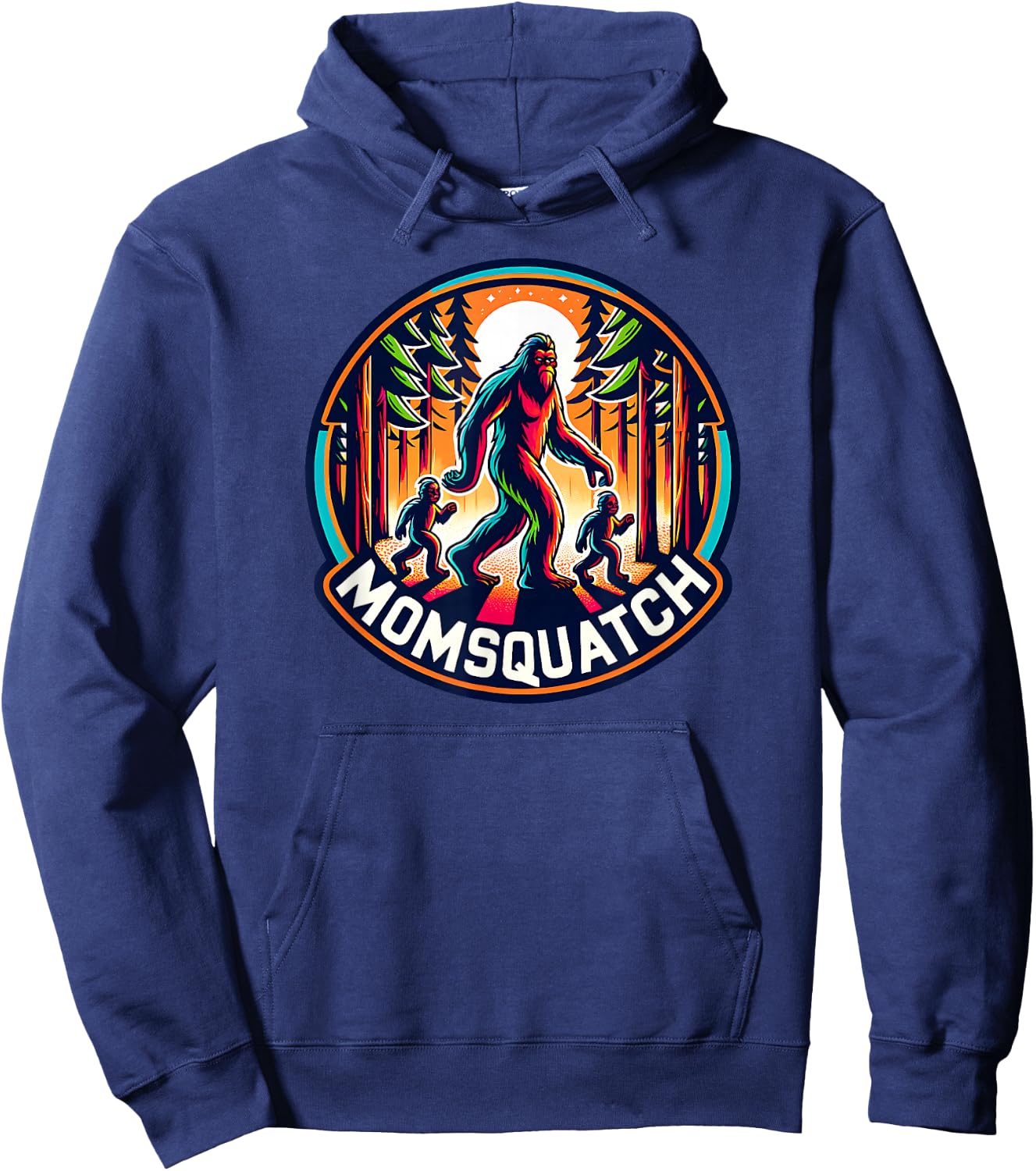 Momsquatch Bigfoot Mama Sasquatch Cryptid Mom Squatch Mother Hoodie - Hoodie | Navy