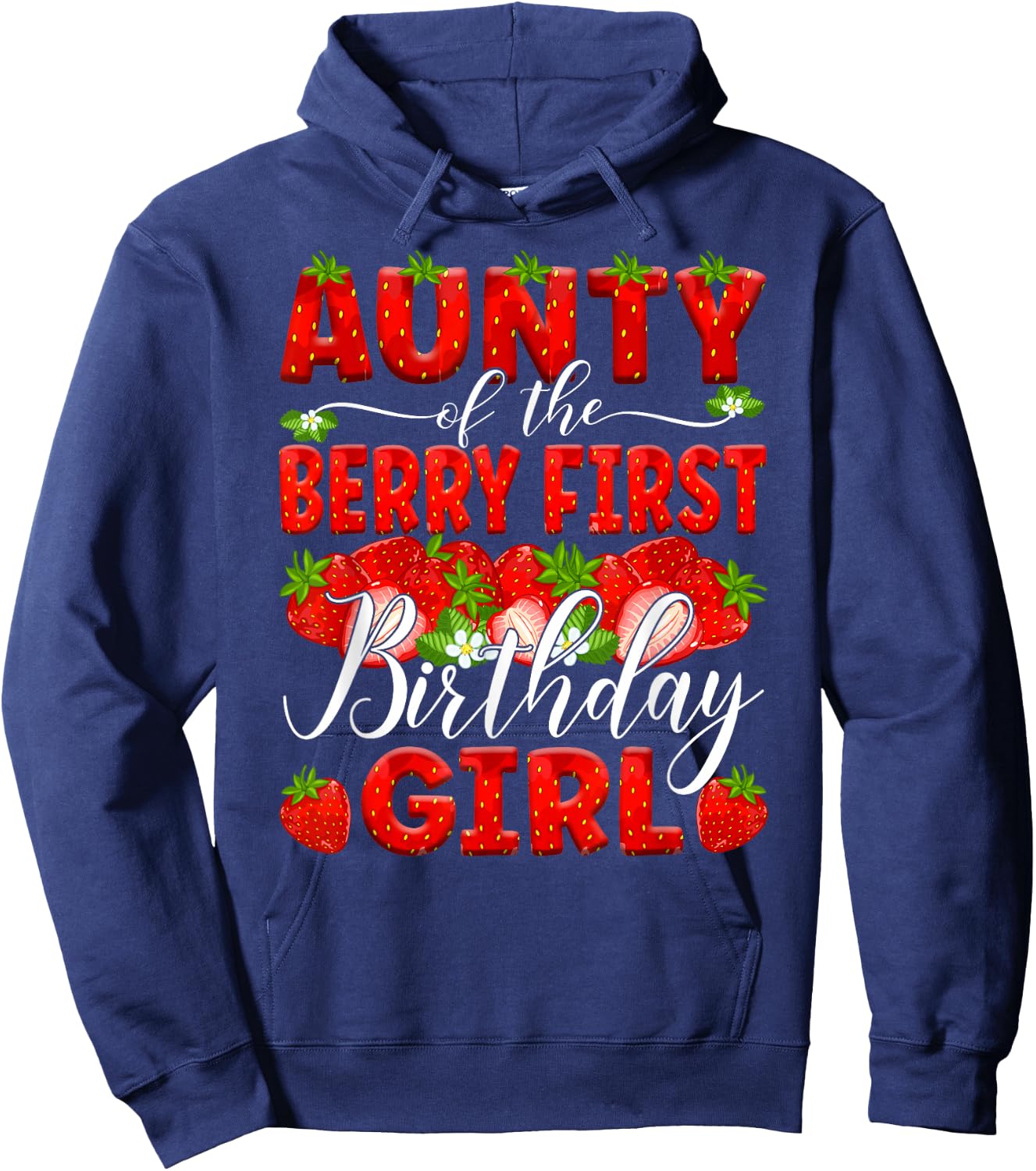 Aunty Of The Berry First Birthday Of Girl Strawberry Aunt Hoodie - Hoodie | Navy